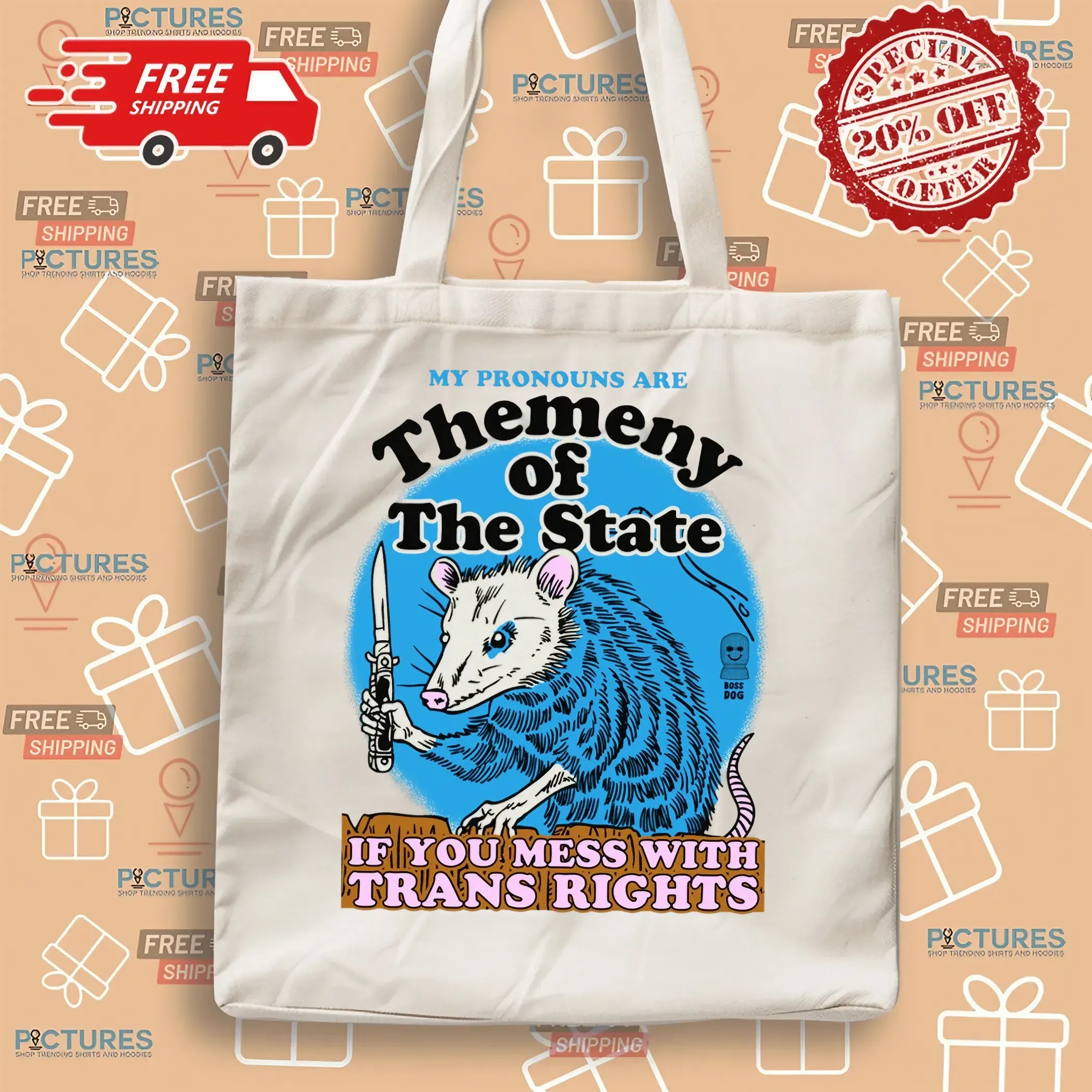 My Pronouns Are Themeny Of The State If You Mess With Trans Rights T Shirt