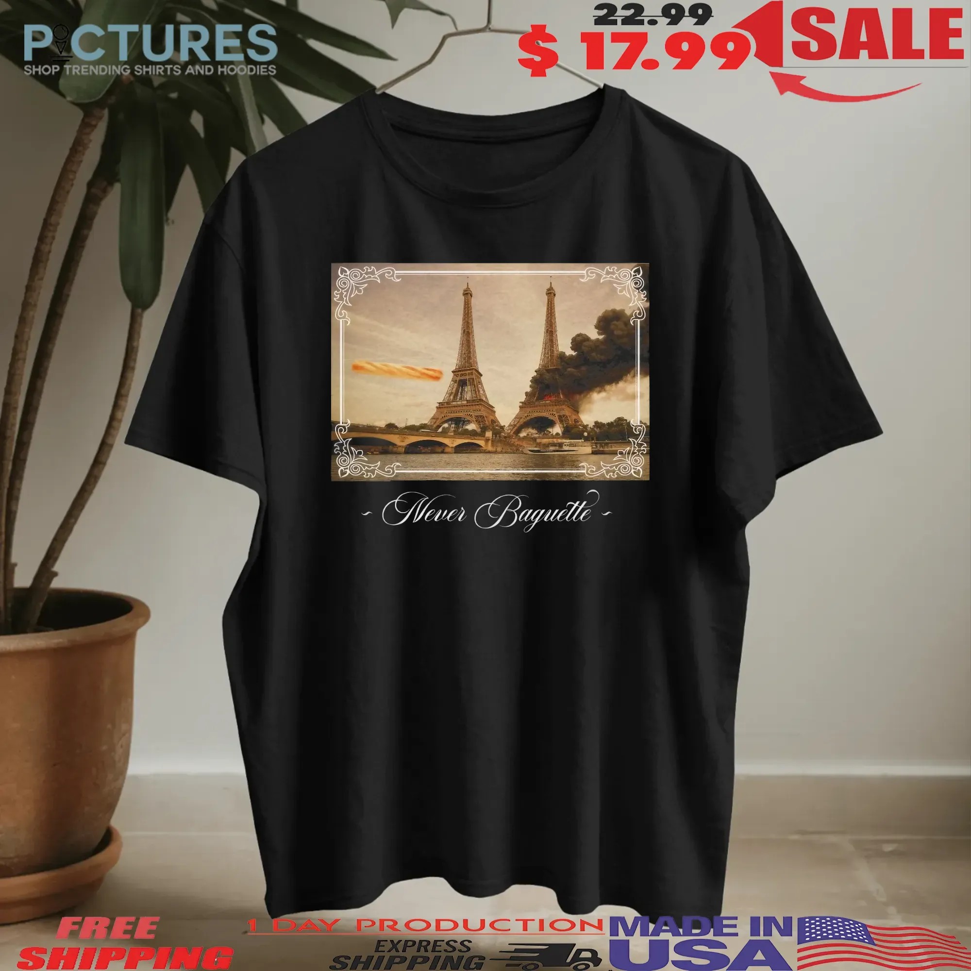 Never Baguette Eiffel T Shirt