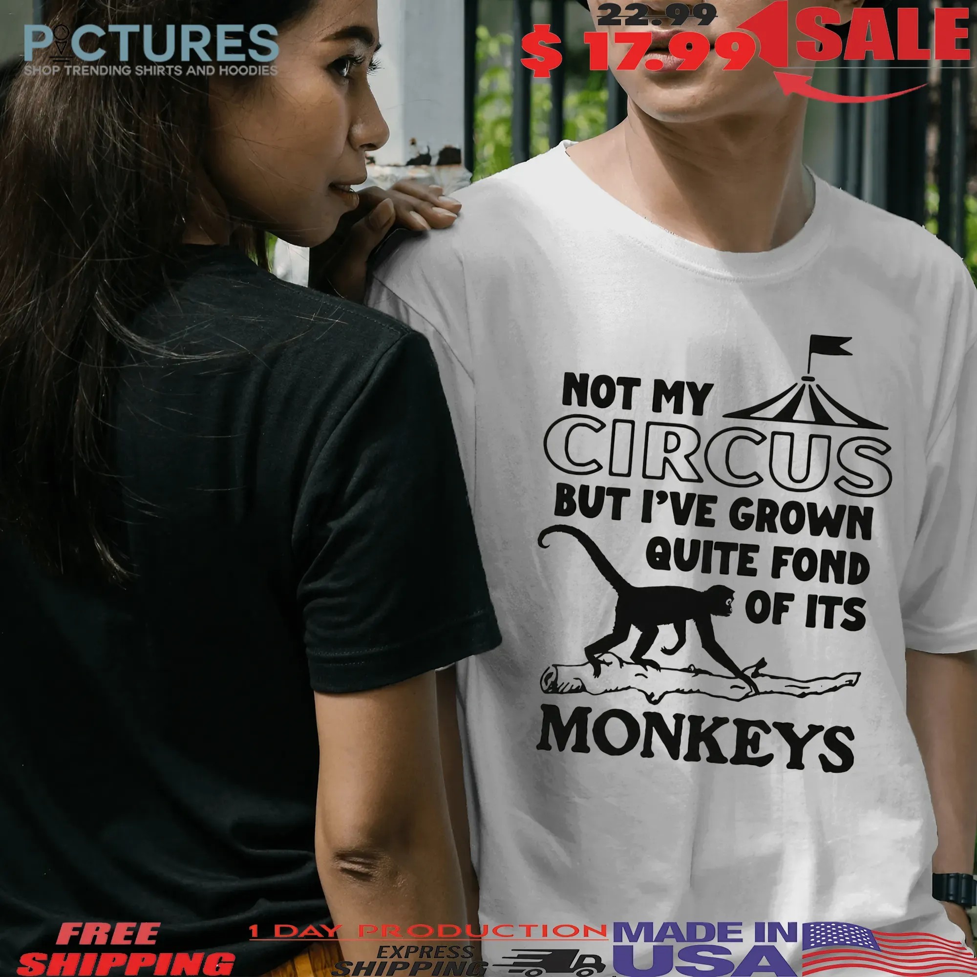 Not My Circus But I've Grown Quite Fond Of Its Monkeys T Shirt