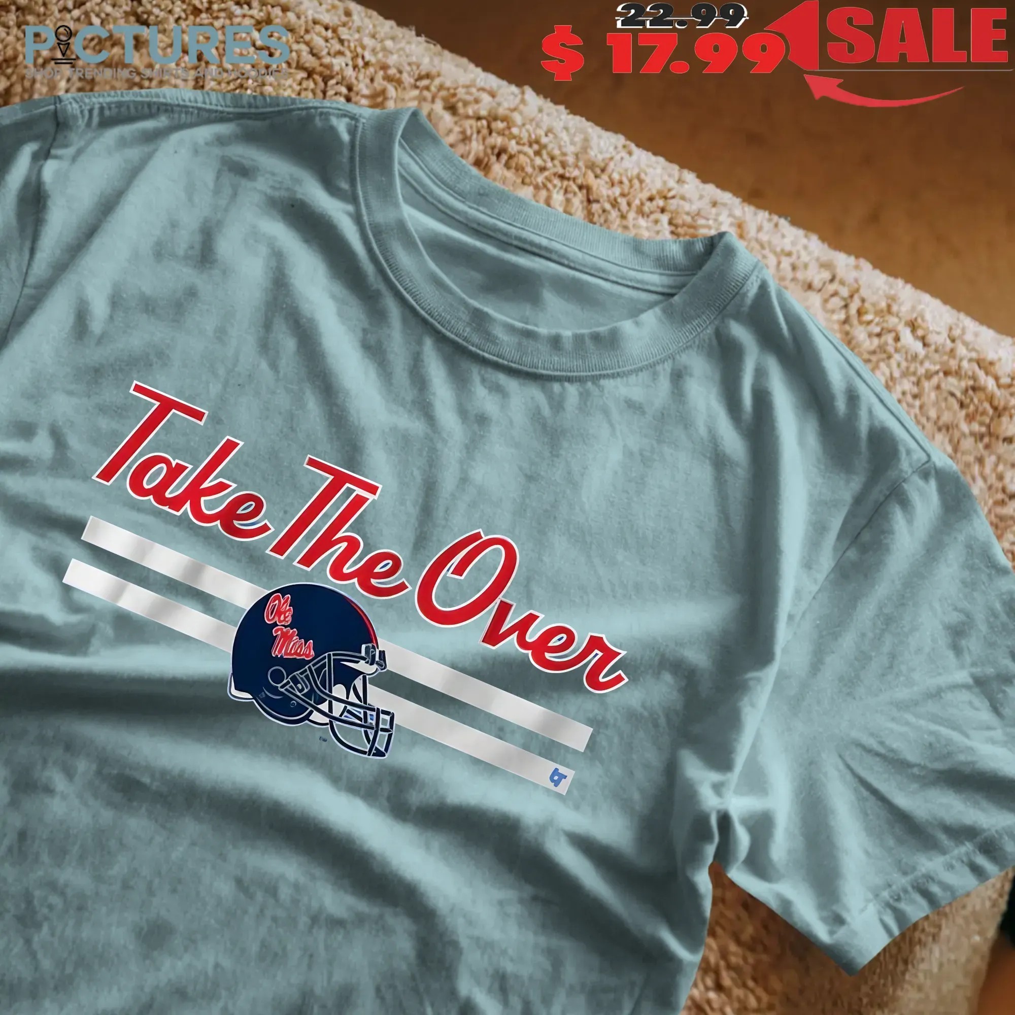 Ole Miss Rebels Football Take The Over Helmet Graphic T Shirt