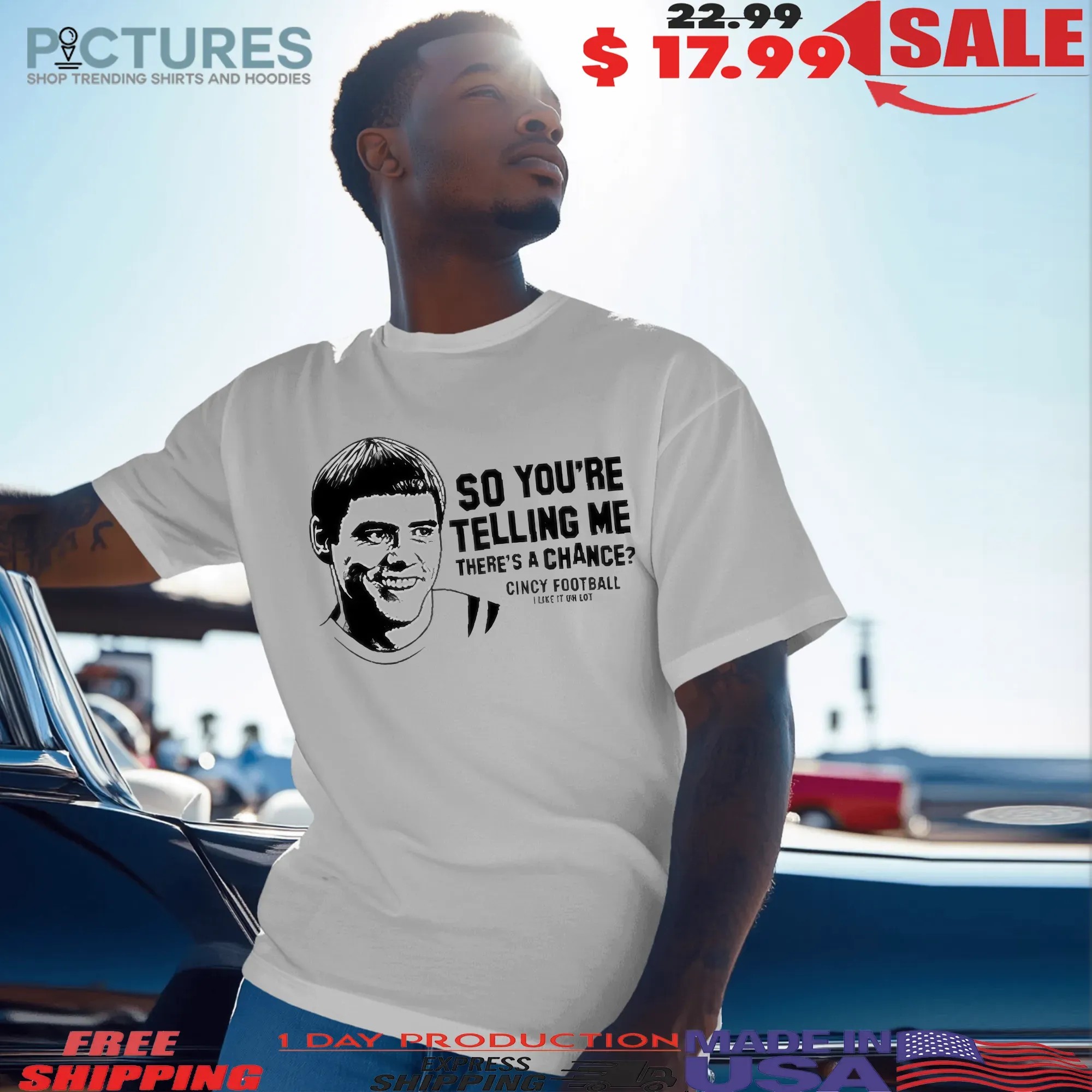 Pardon My Take Lloyd Christmas So You're Telling Me There’s A Chance Cincy Football Meme T Shirt