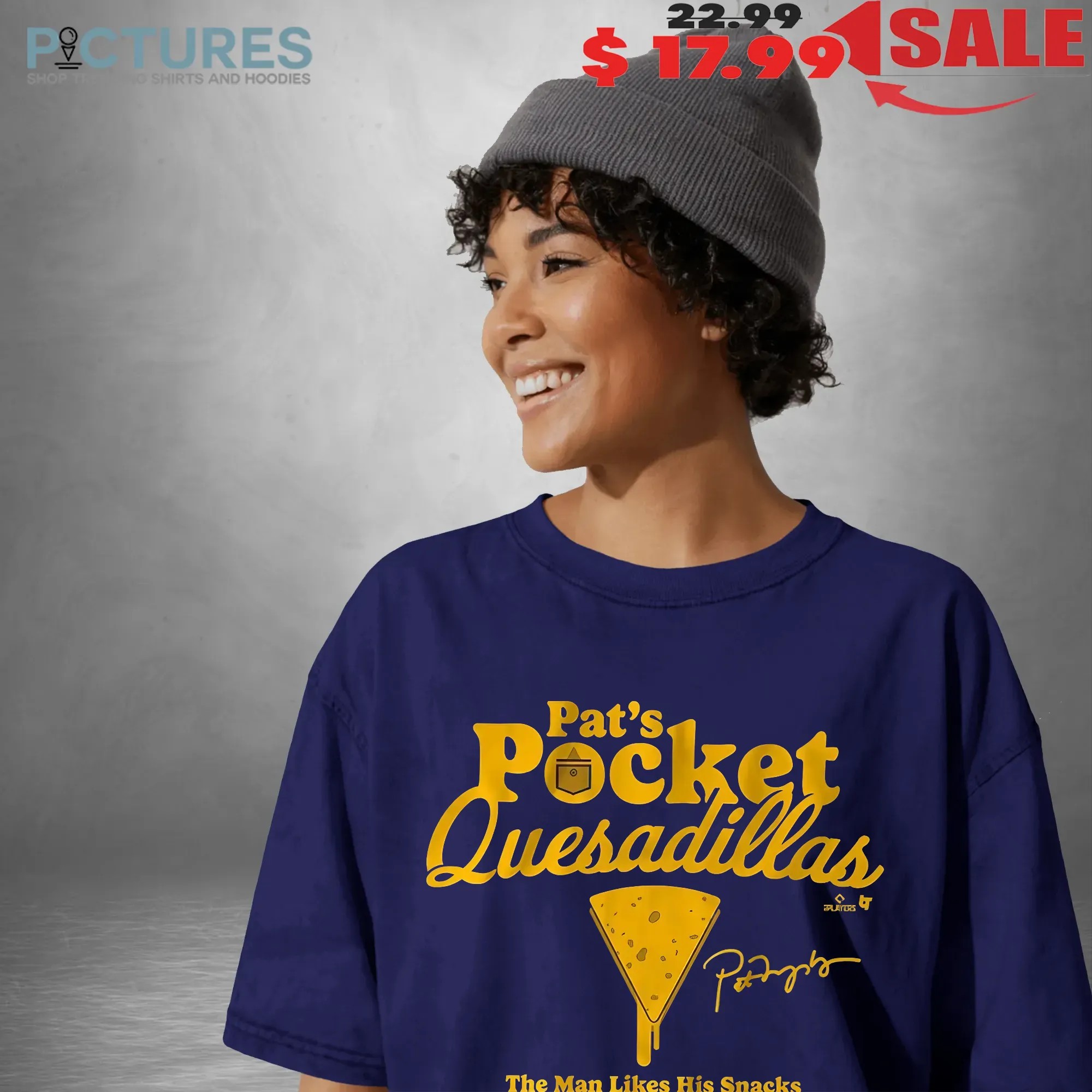 Pat Murphy Pocket Quesadillas The Man Likes His Snacks Signature T Shirt