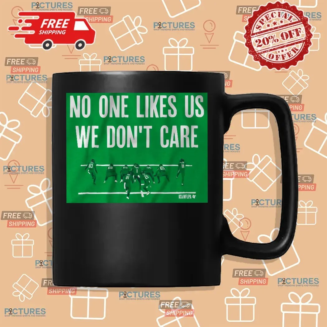 Philadelphia Football No One Likes Us We Don't Care Graphic T Shirt