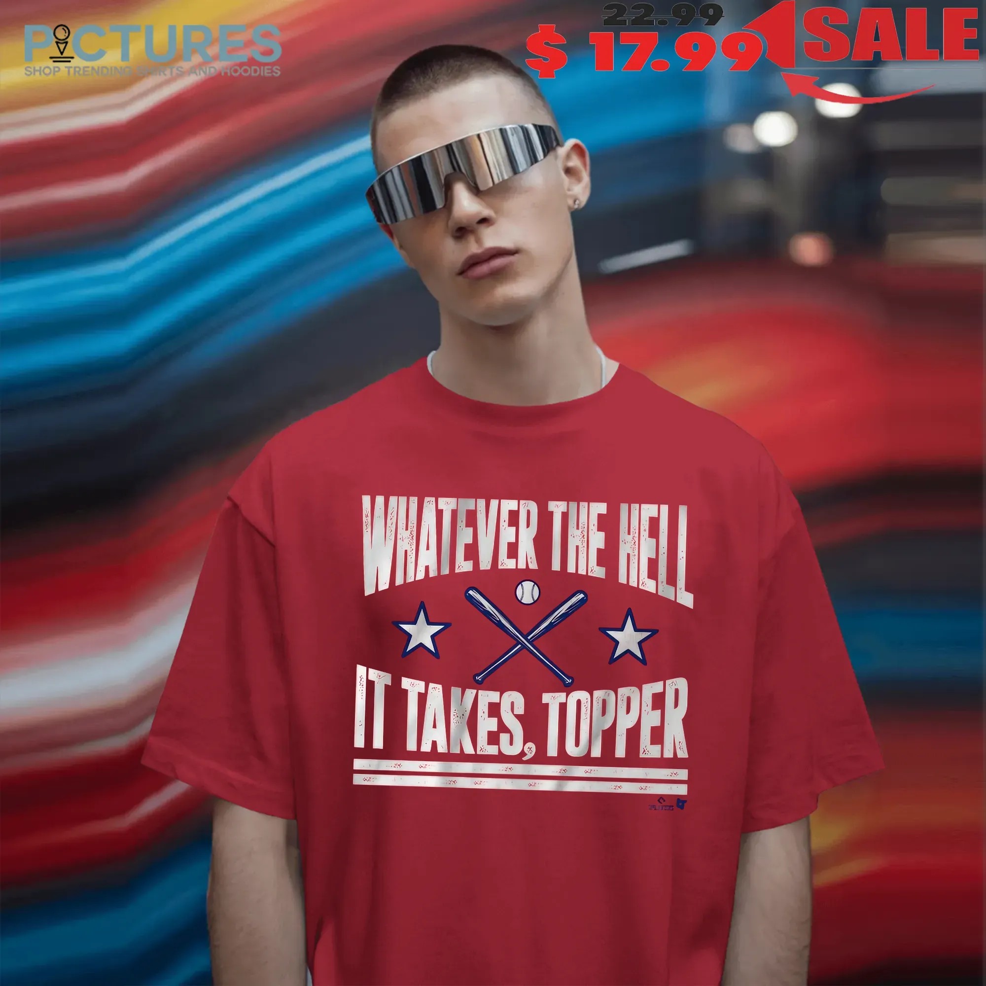 Philadelphia Phillies Baseball Whatever The Hell It Takes Topper T Shirt