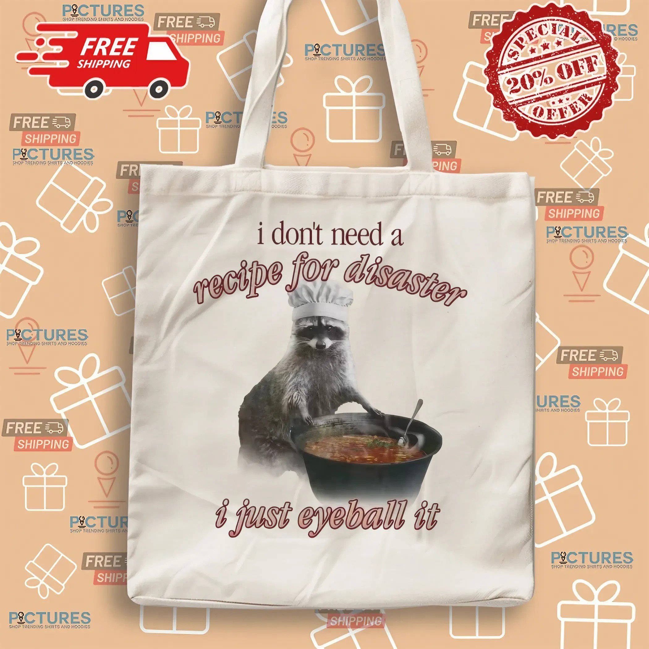 Raccoon I Don't Need A Recipe For Disaster I Just Eyeball It T Shirt