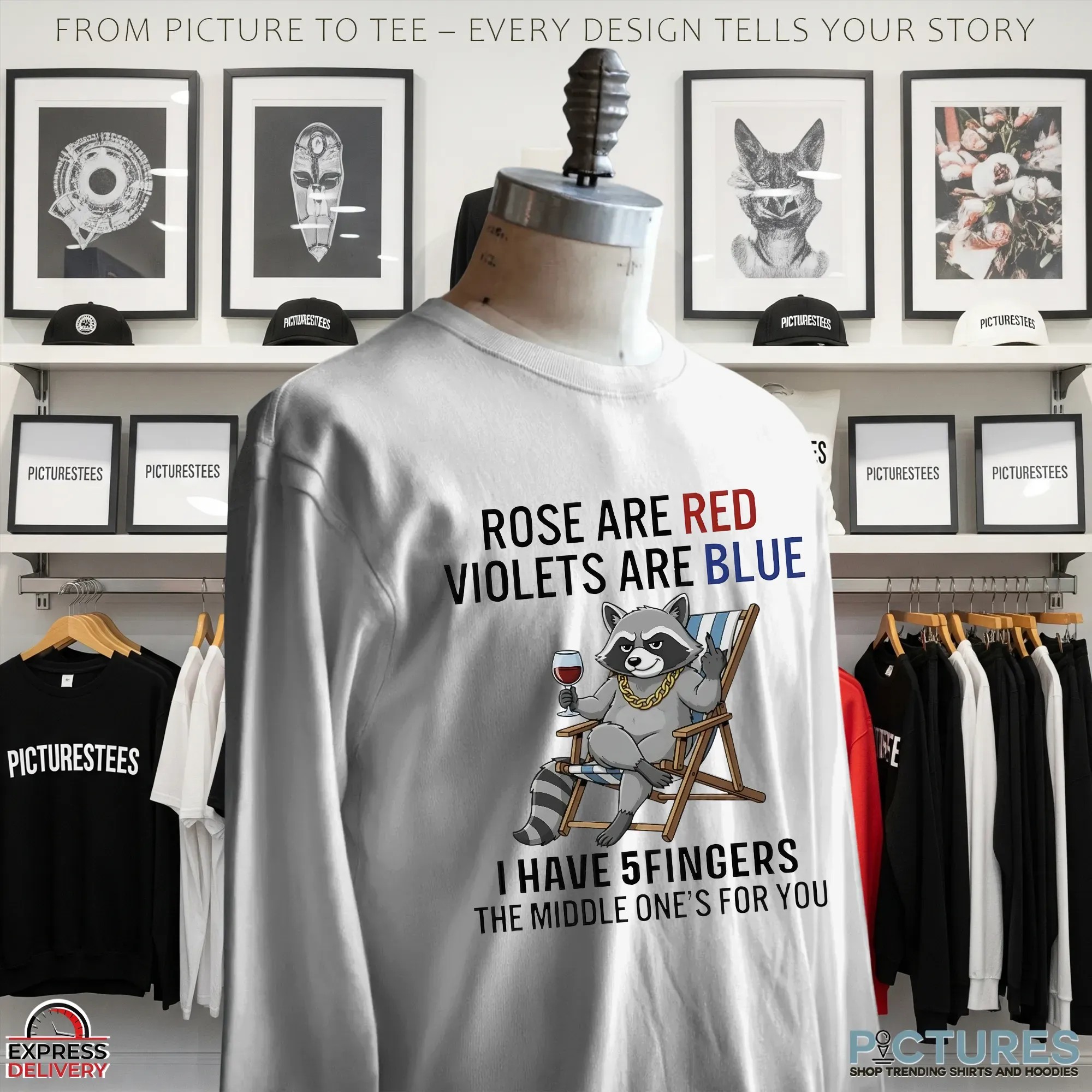 Raccoon Rose Are Red Violets Are Blue I Have 5 Fingers The Middle One’s For You Statement T Shirt