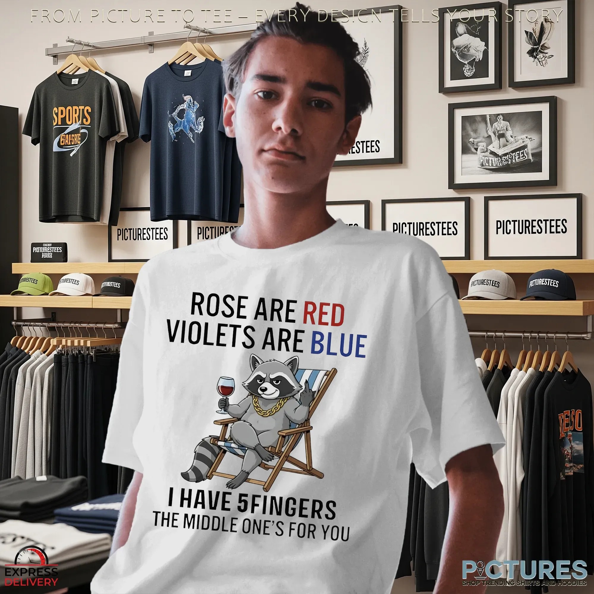 Raccoon Rose Are Red Violets Are Blue I Have 5 Fingers The Middle One’s For You Statement T Shirt