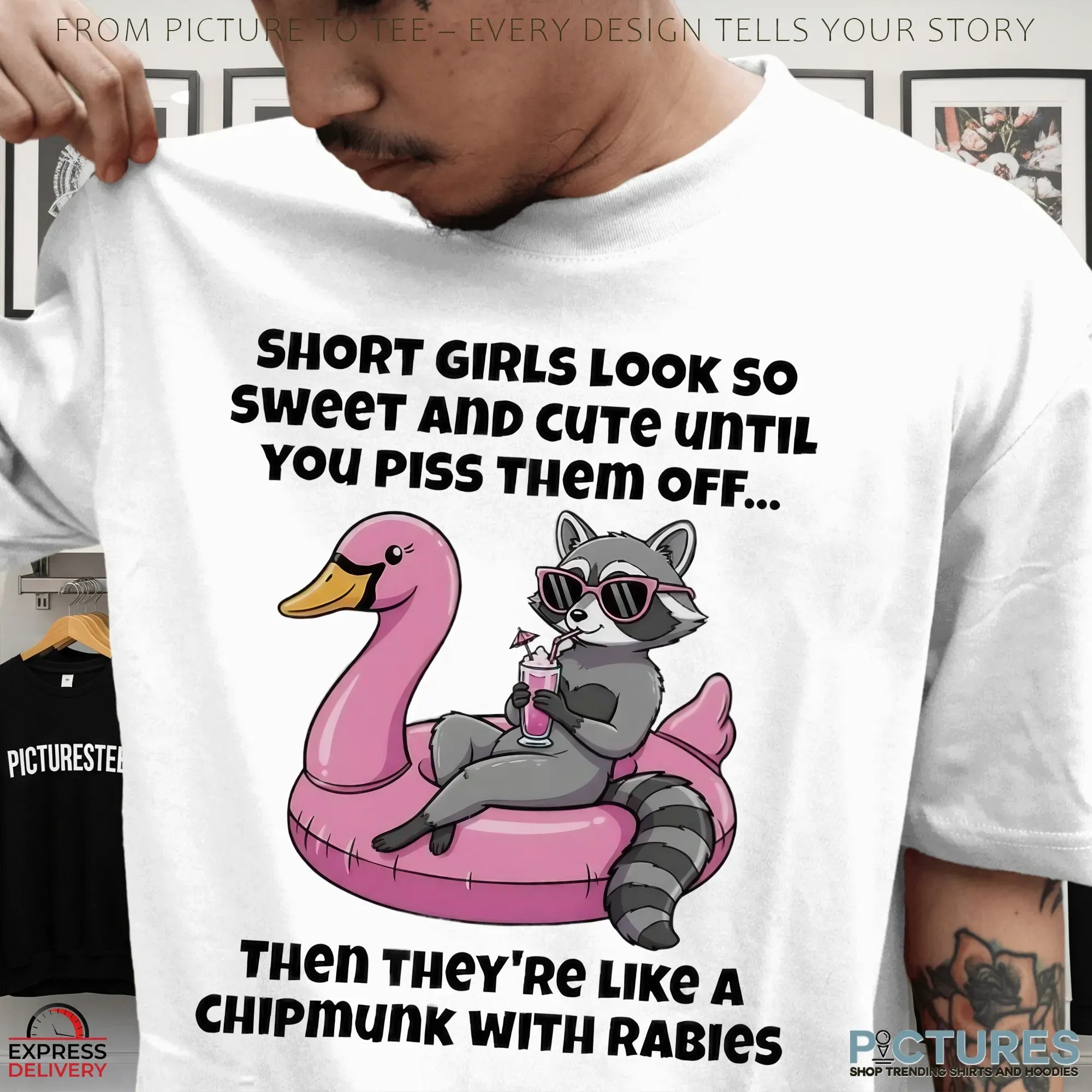Raccoon Short Girls Look So Sweet And Cute Until You Piss Them Off Statement T Shirt