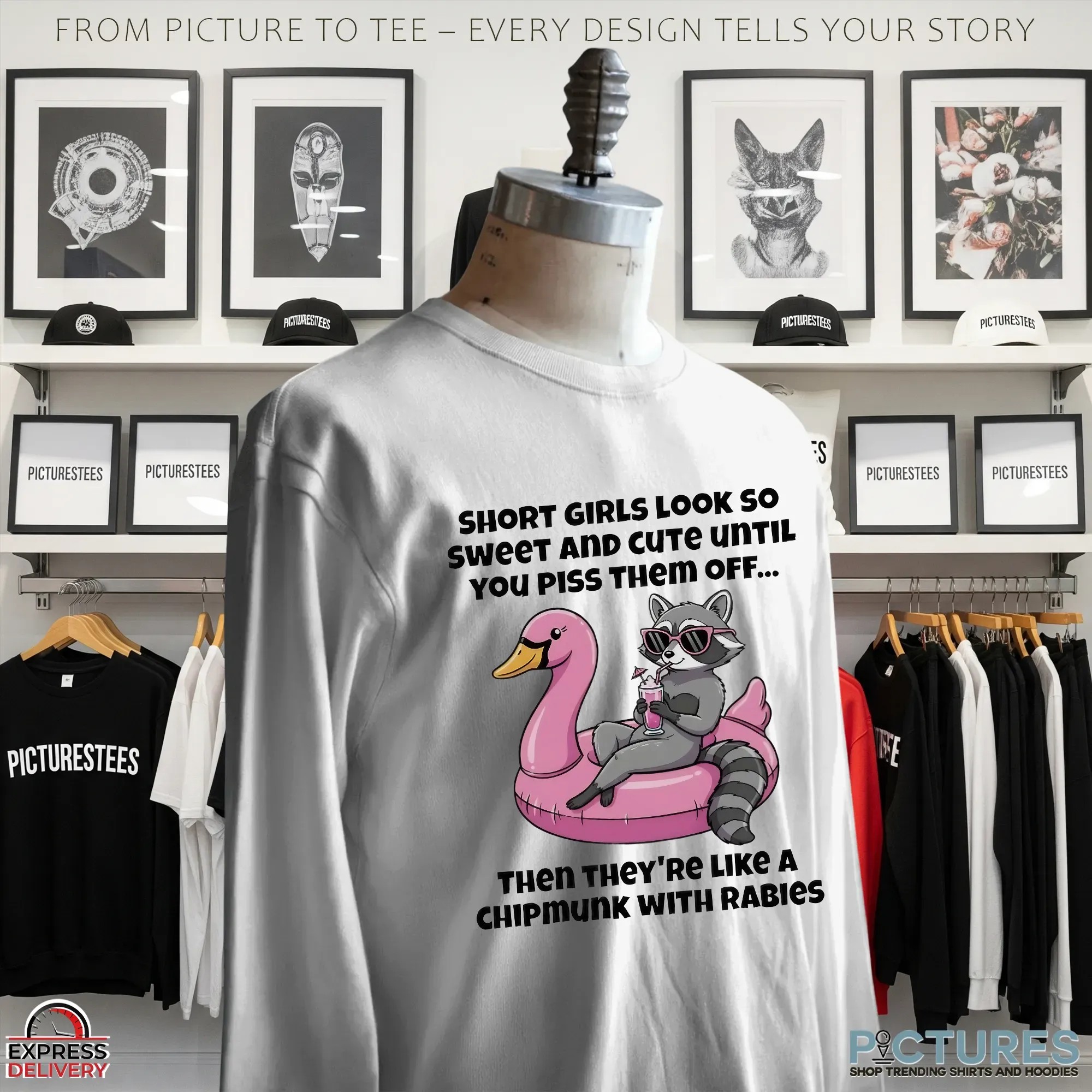 Raccoon Short Girls Look So Sweet And Cute Until You Piss Them Off Statement T Shirt