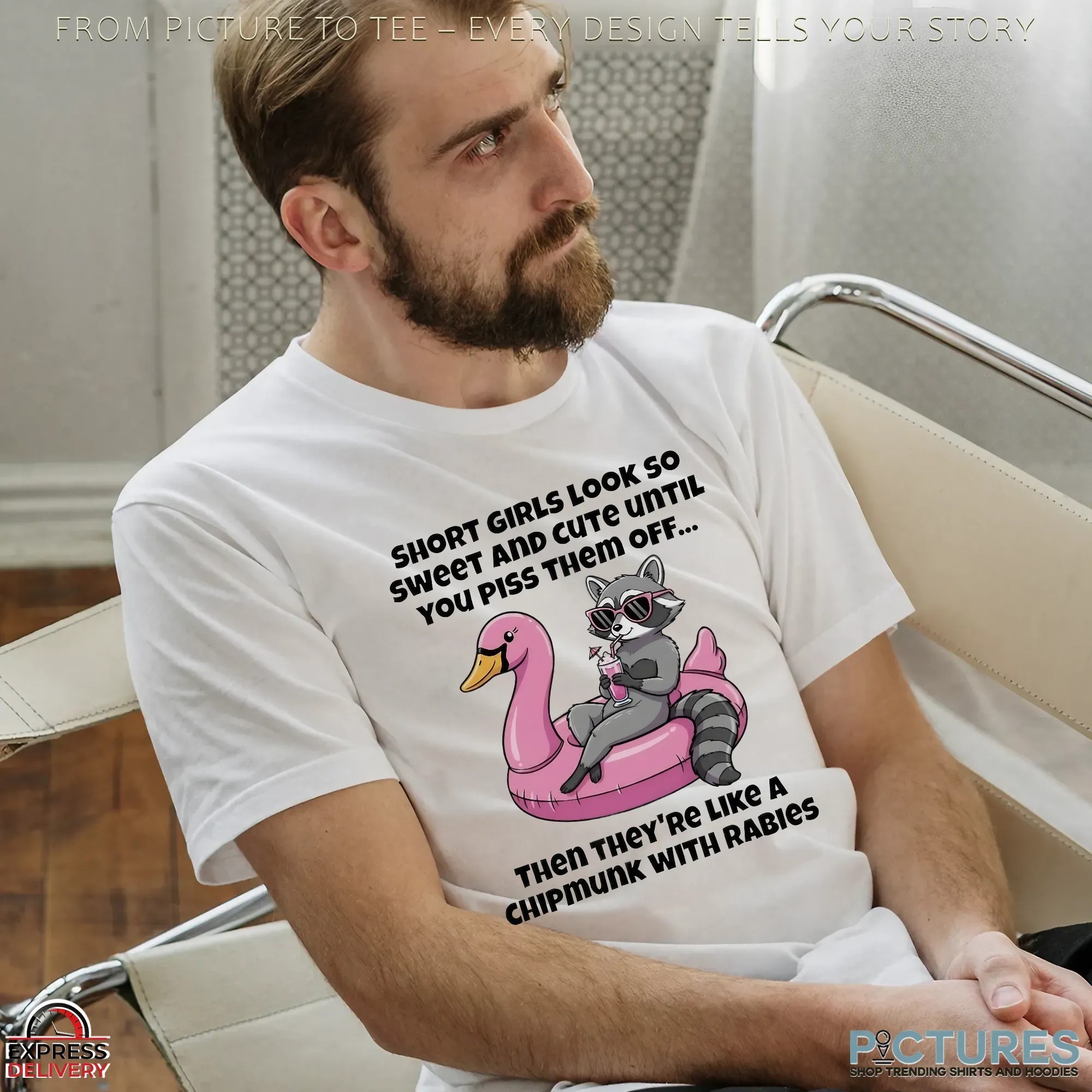 Raccoon Short Girls Look So Sweet And Cute Until You Piss Them Off Statement T Shirt