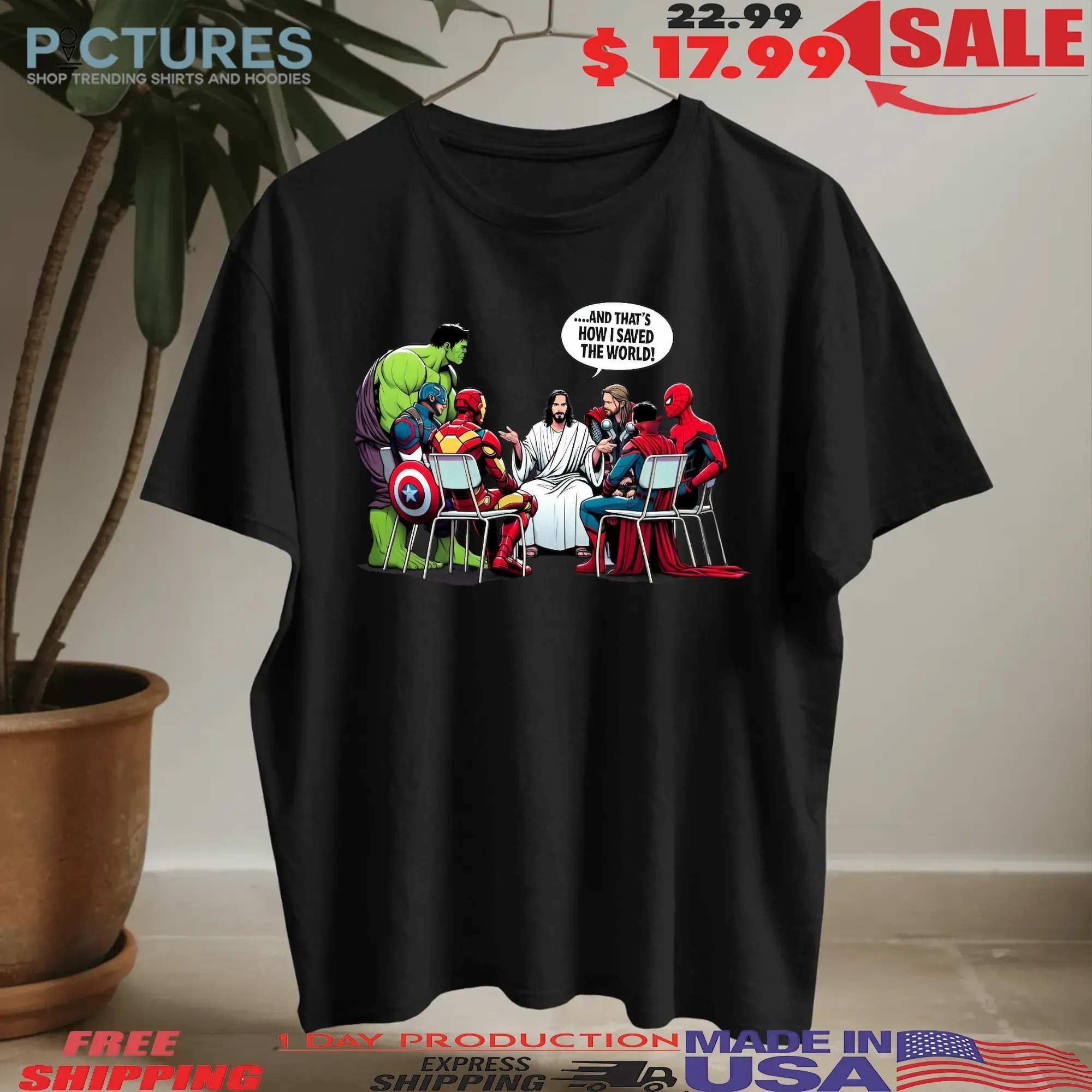 Religious Heroes And That's How I Saved The World Jesus And Superheroes T Shirt