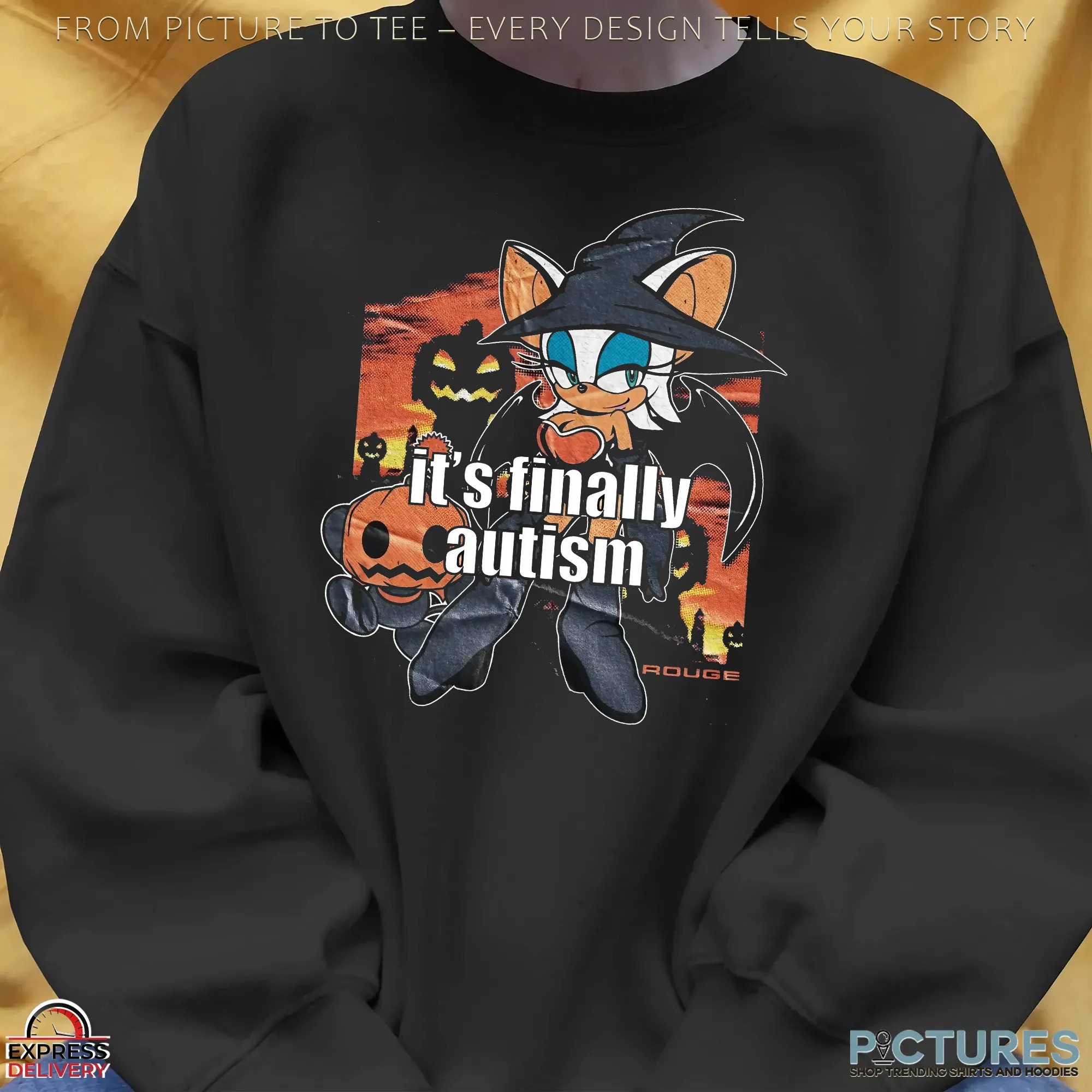 Rouge the Bat It's Finally Autism Sonic Witch Pumpkins and Spooky Night Halloween Graphic T Shirt