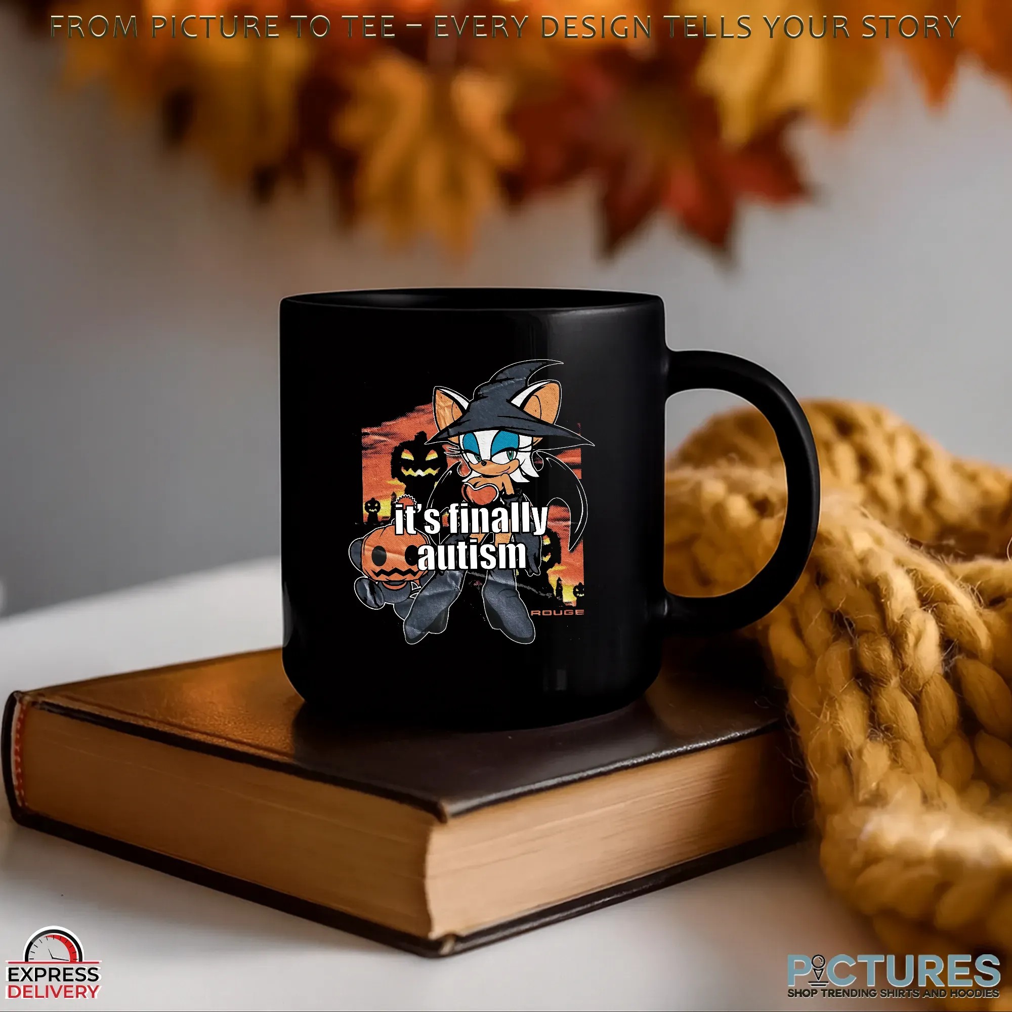Rouge the Bat It's Finally Autism Sonic Witch Pumpkins and Spooky Night Halloween Graphic T Shirt