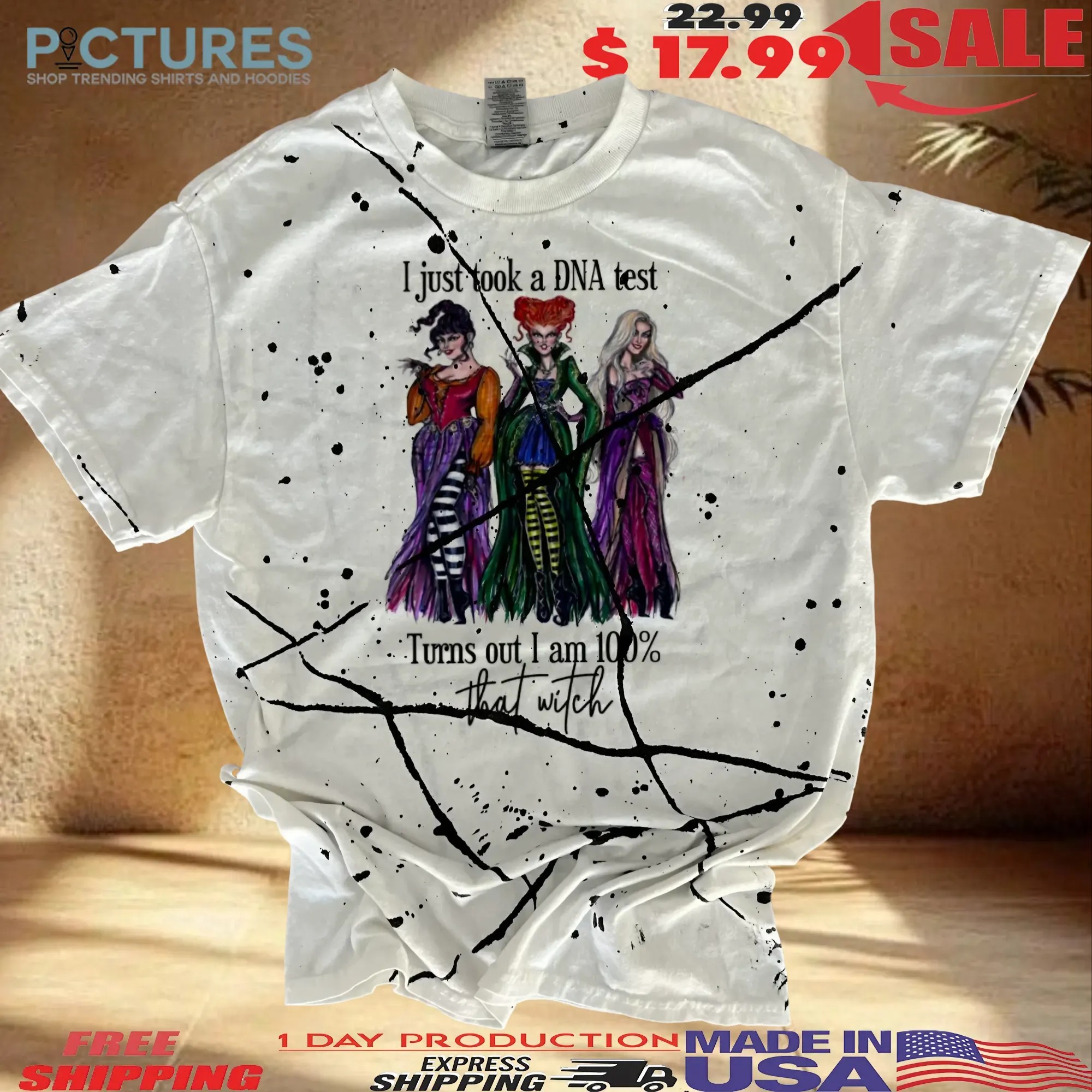 Sanderson Sisters I Just Took A Dna Test Turns Out I Am 100 That Witch Hocus Pocus Halloween 3d All Over Print T Shirt
