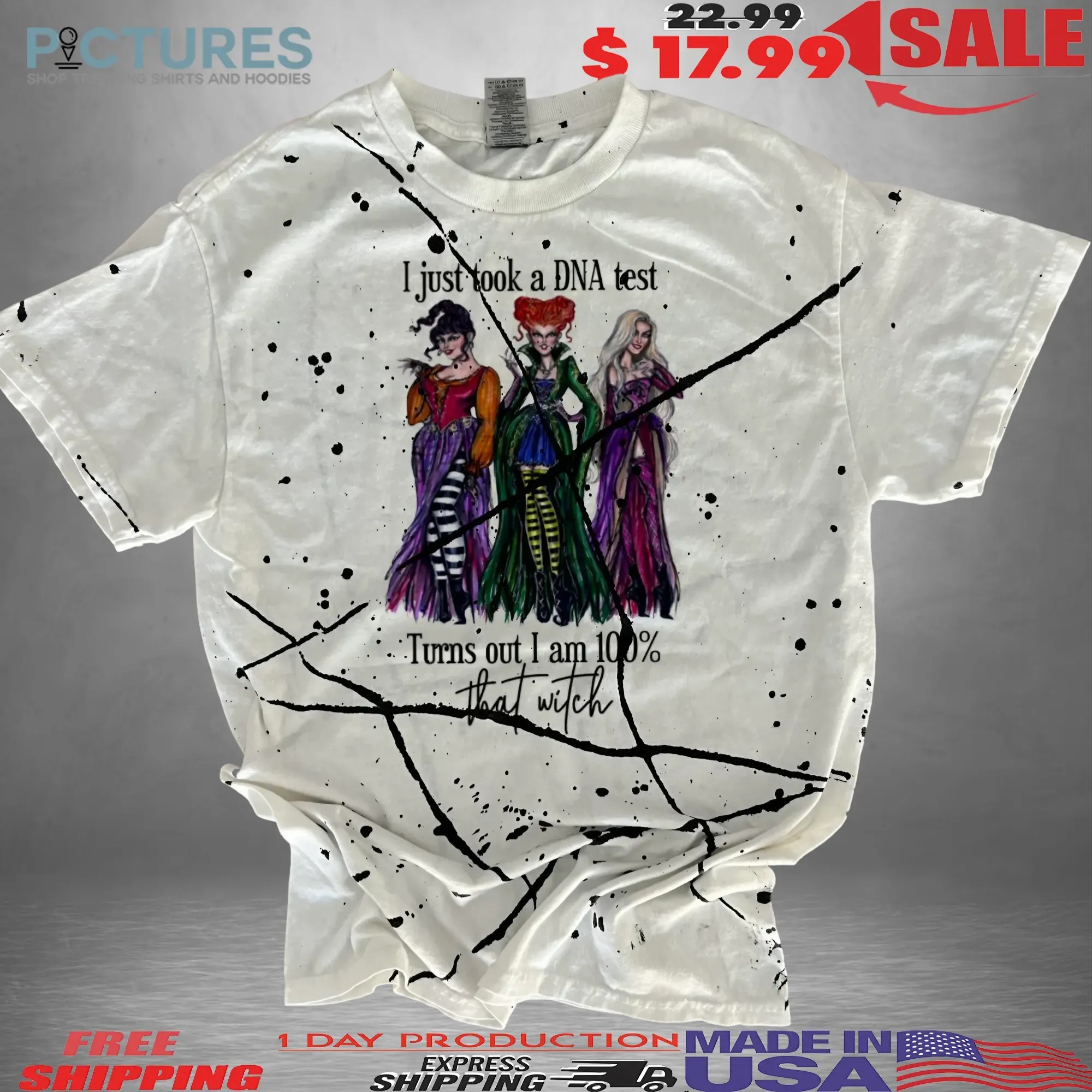 Sanderson Sisters I Just Took A Dna Test Turns Out I Am 100 That Witch Hocus Pocus Halloween 3d All Over Print T Shirt