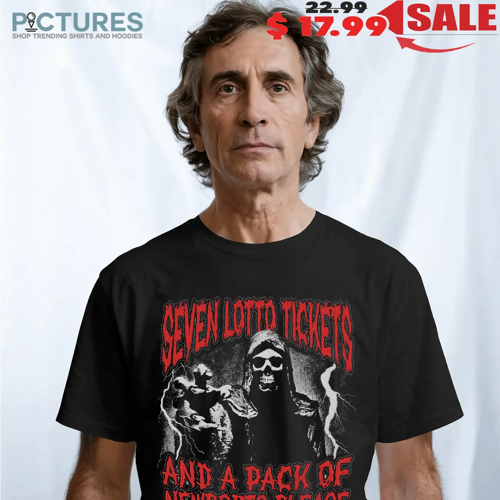 Seven Lotto Tickets And A Pack Of Newports Please Reaper T Shirt