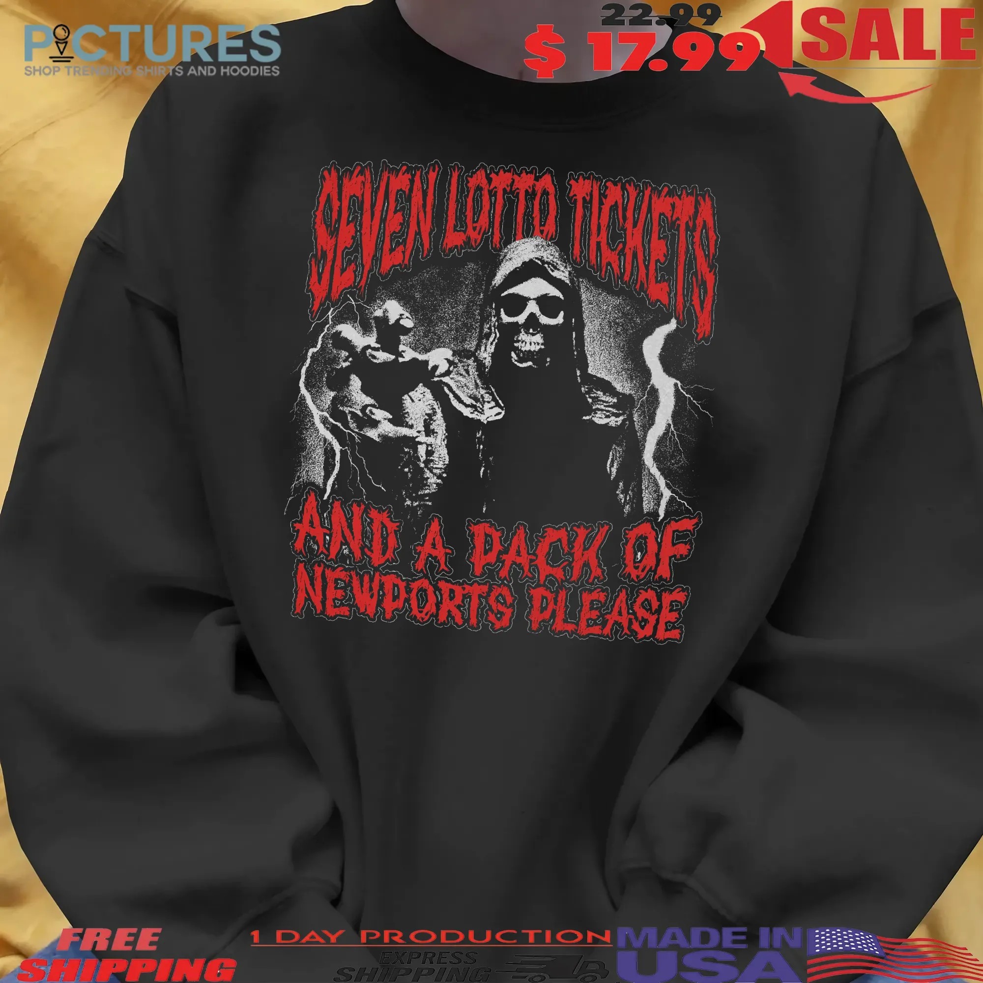 Seven Lotto Tickets And A Pack Of Newports Please Reaper T Shirt
