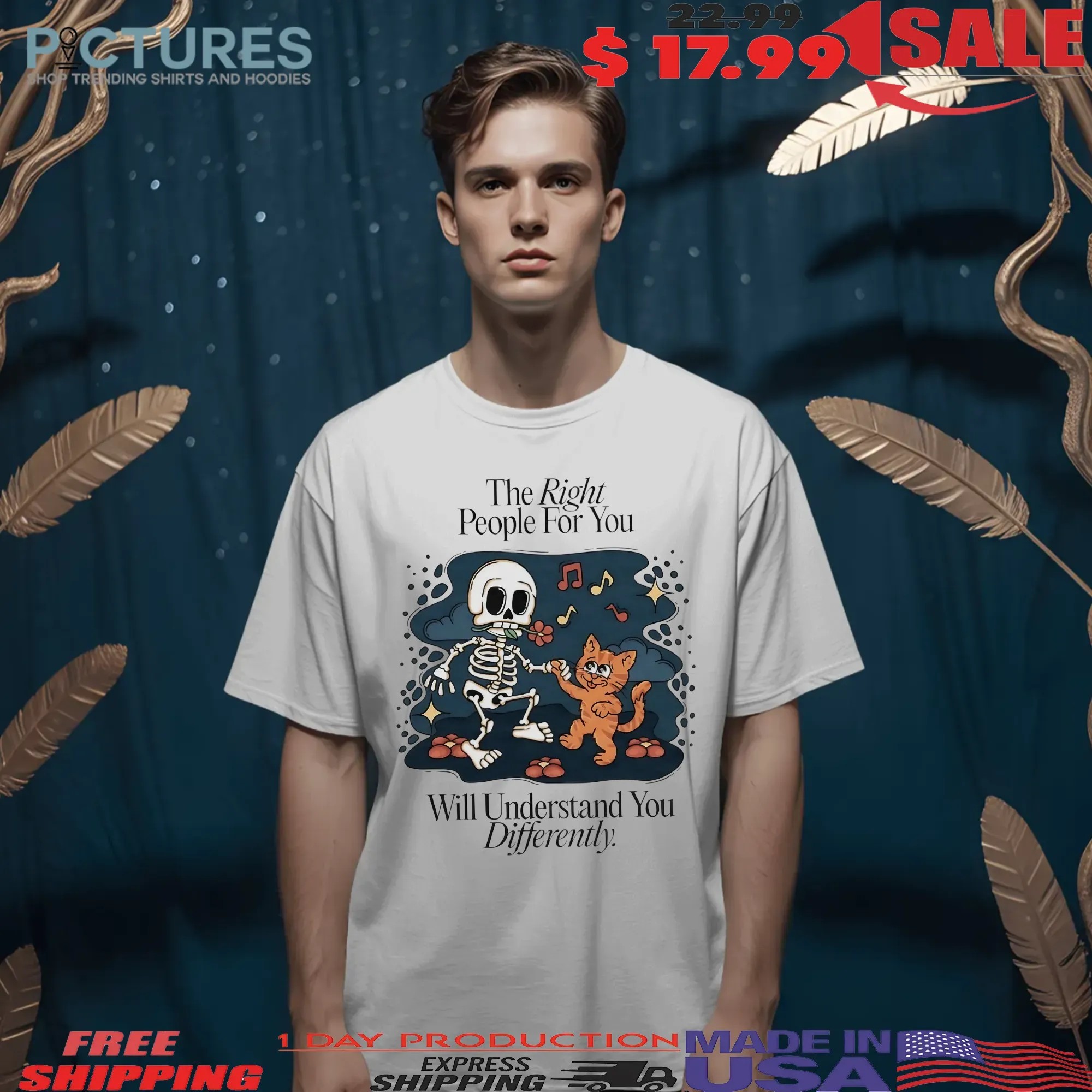 Skeleton And Cat The Right People For You Will Understand You Differently T Shirt