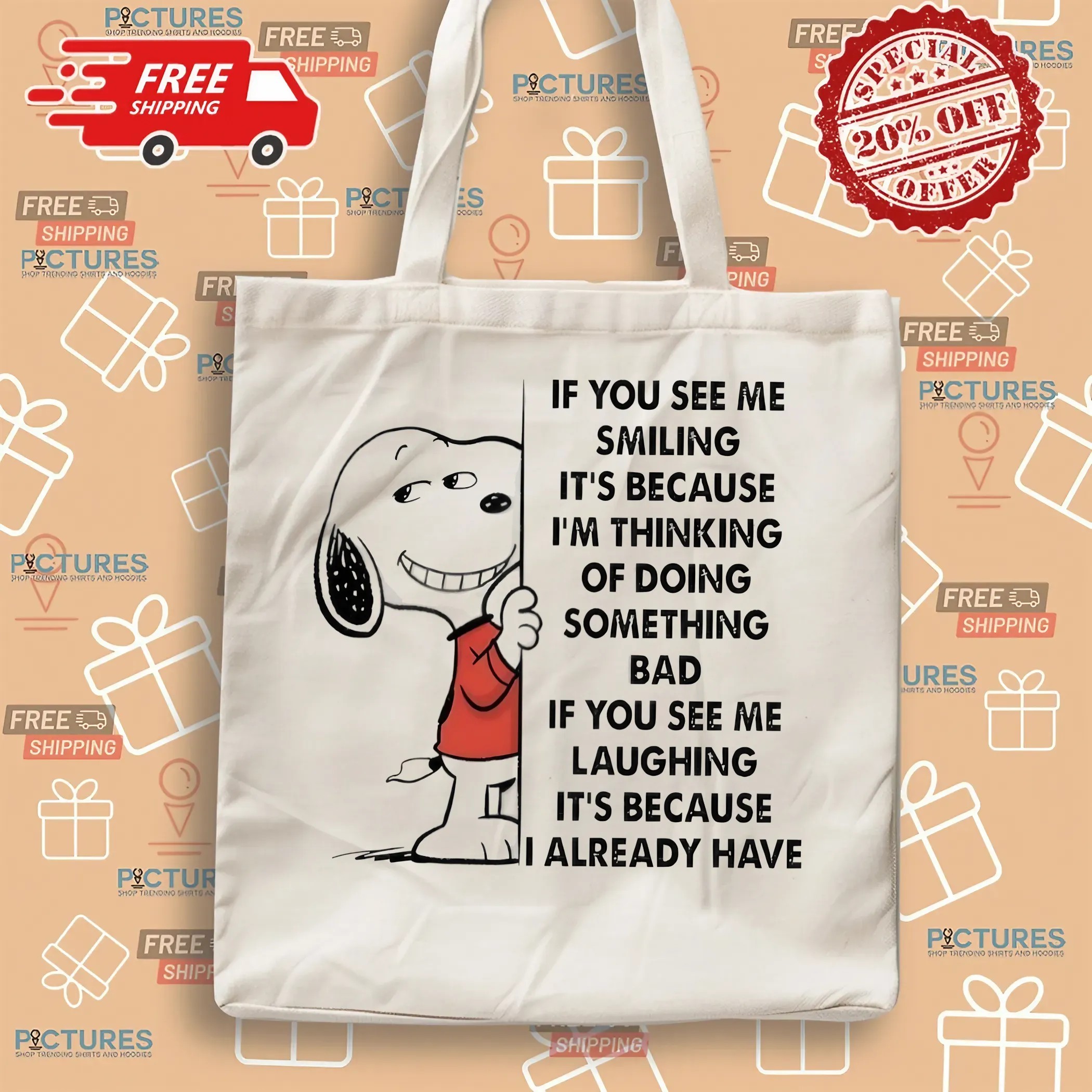 Snoopy If You See Me Smiling It’s Because I'm Thinking Of Doing Something Bad Meme T Shirt