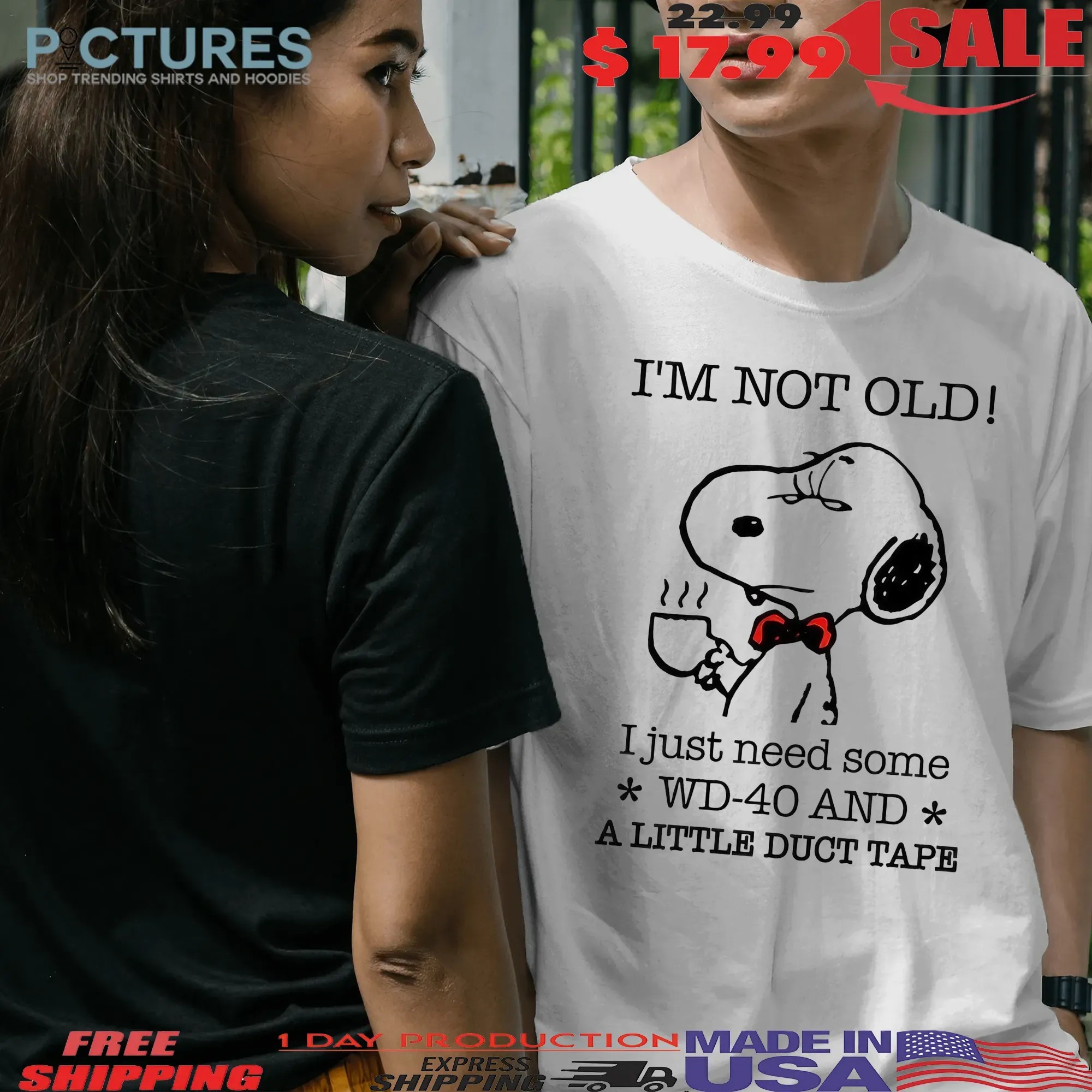 Snoopy Meme I'm Not Old I Just Need Some Wd-40 And A Little Duct Tape T Shirt Snoopy Meme I'm Not Old I Just Need Some Wd-40 And A Little Duct Tape T Shirt