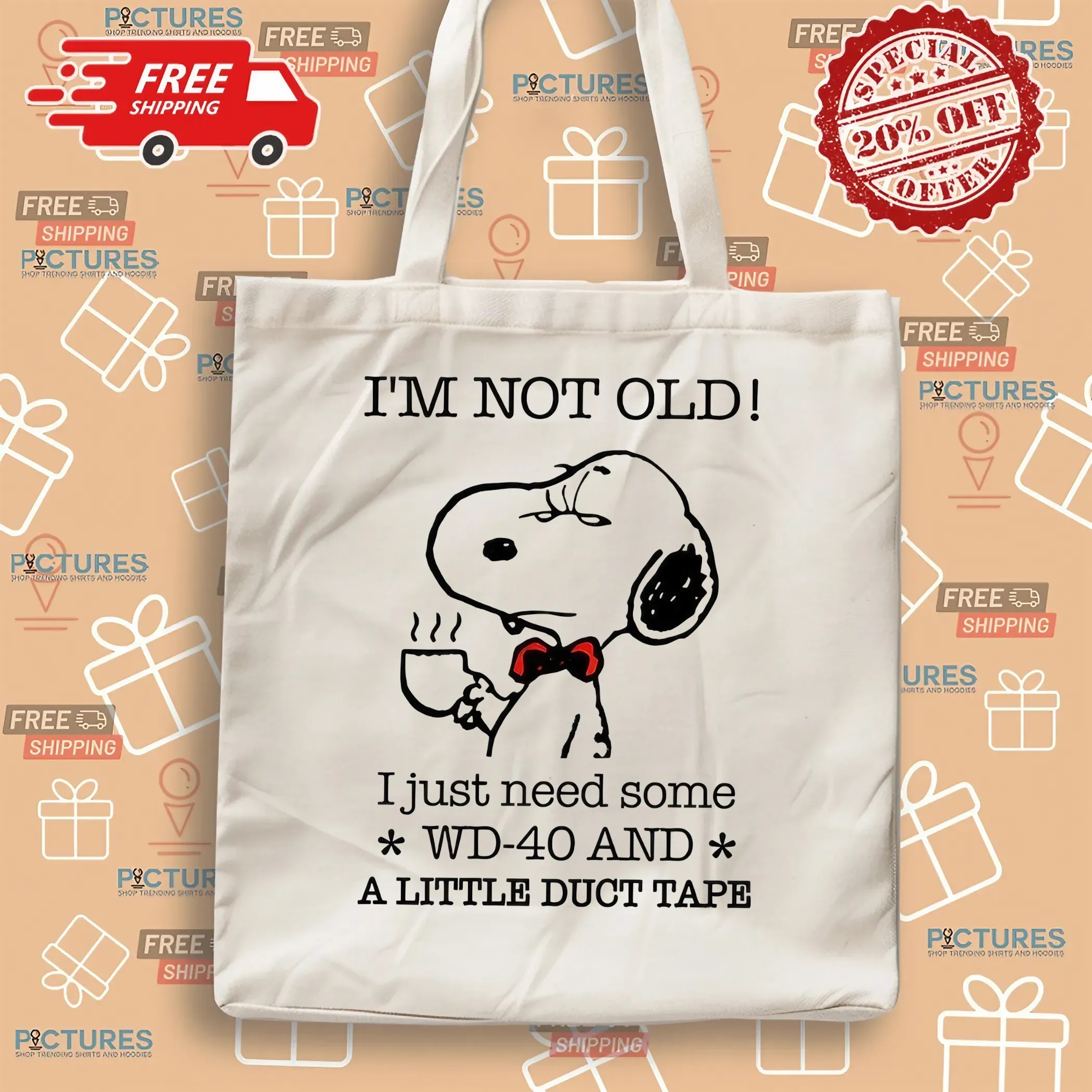 Snoopy Meme I'm Not Old I Just Need Some Wd-40 And A Little Duct Tape T Shirt Snoopy Meme I'm Not Old I Just Need Some Wd-40 And A Little Duct Tape T Shirt