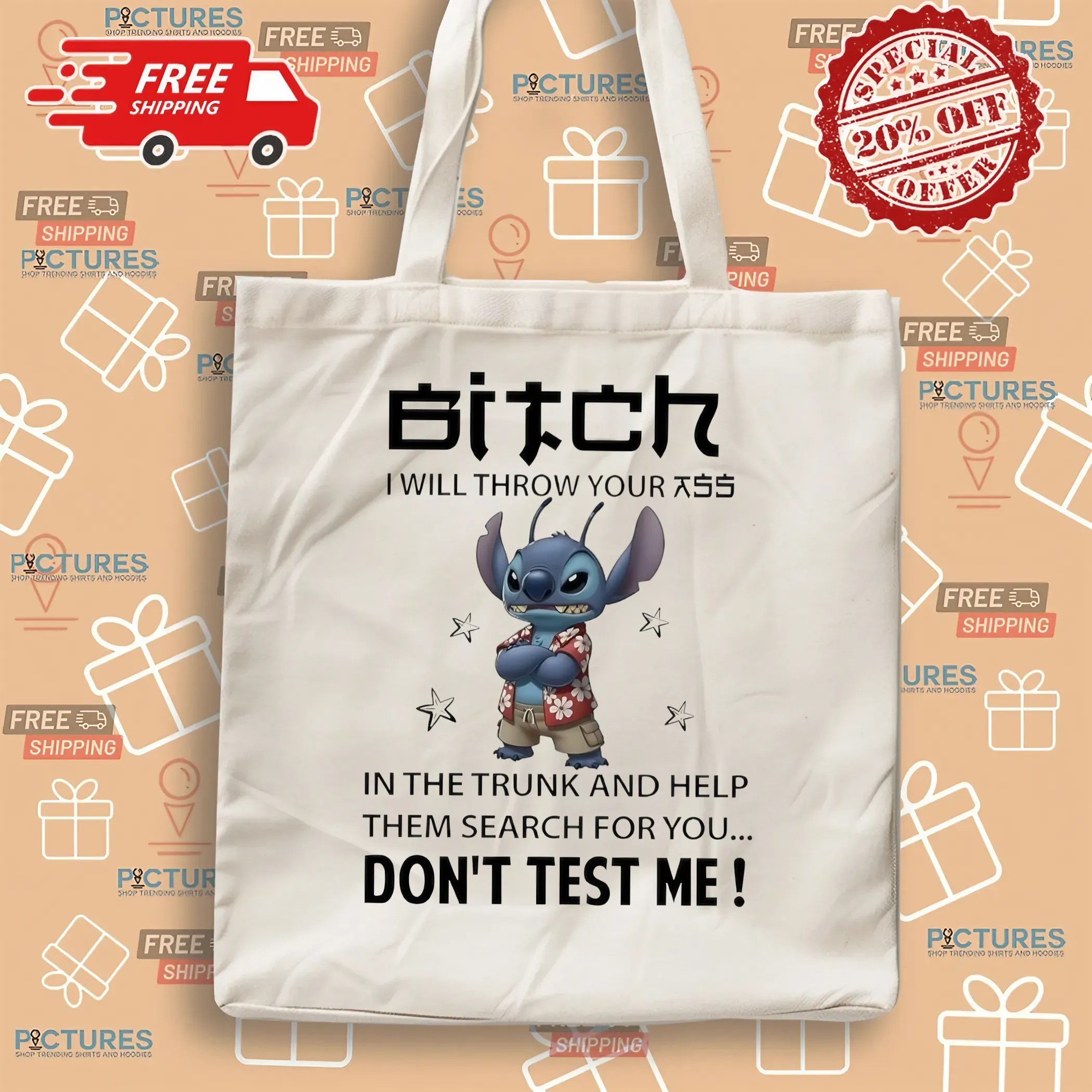Stitch Bitch I Will Throw Your Ass In The Trunk And Help Them Search For You Don't Test Me T Shirt