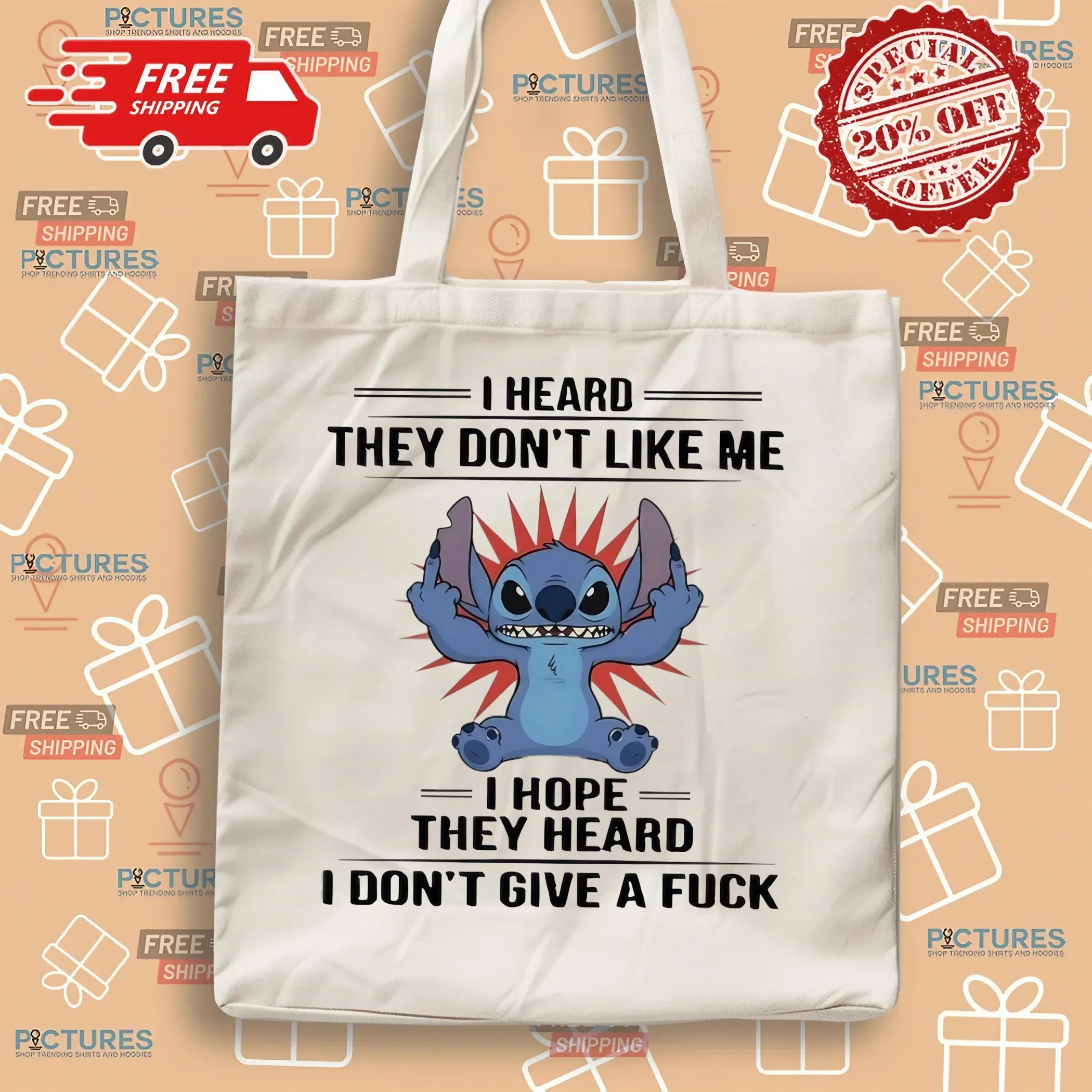 Stitch I Heard They Don't Like Me I Hope They Heard I Don't Give A Fuck T Shirt