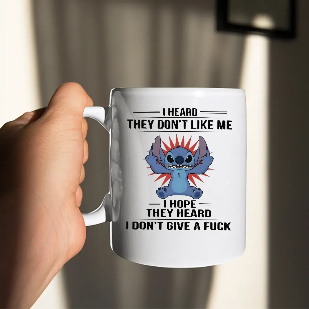 Stitch I Heard They Don't Like Me I Hope They Heard I Don't Give A Fuck T Shirt