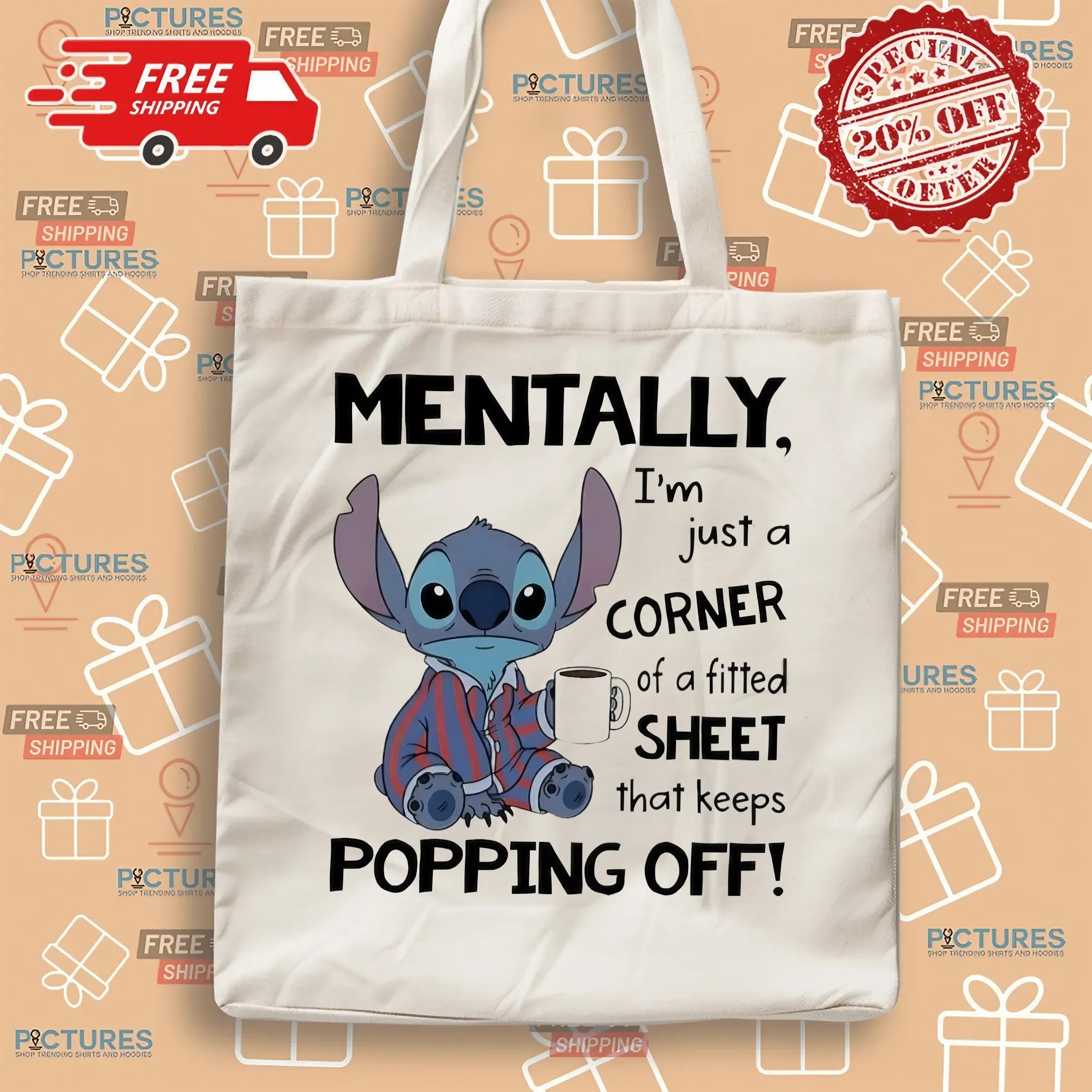 Stitch Mentally I'm Just A Corner Of A Fitted Sheet That Keeps Popping Off Meme T Shirt