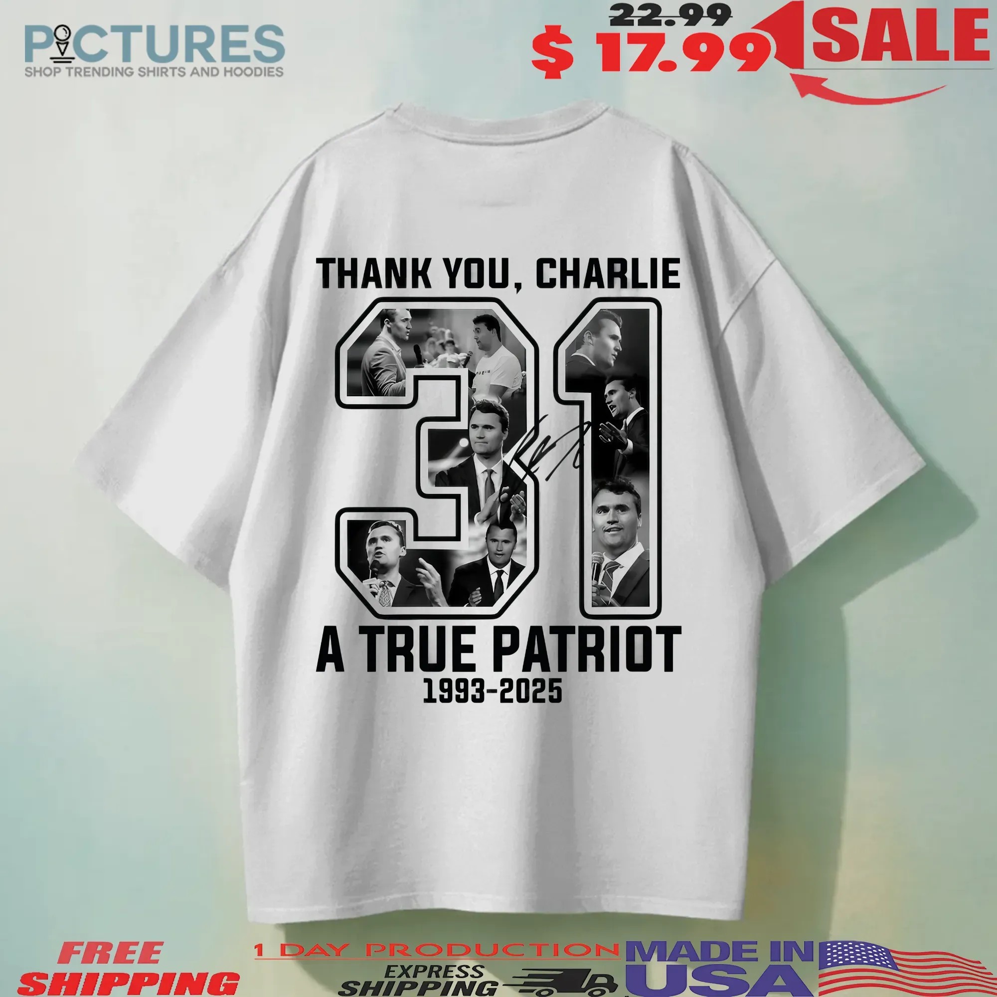 Thank you Charlie Kirk 31 A True Patriot 1993 2025 Rest In Peace Memorial T Shirt