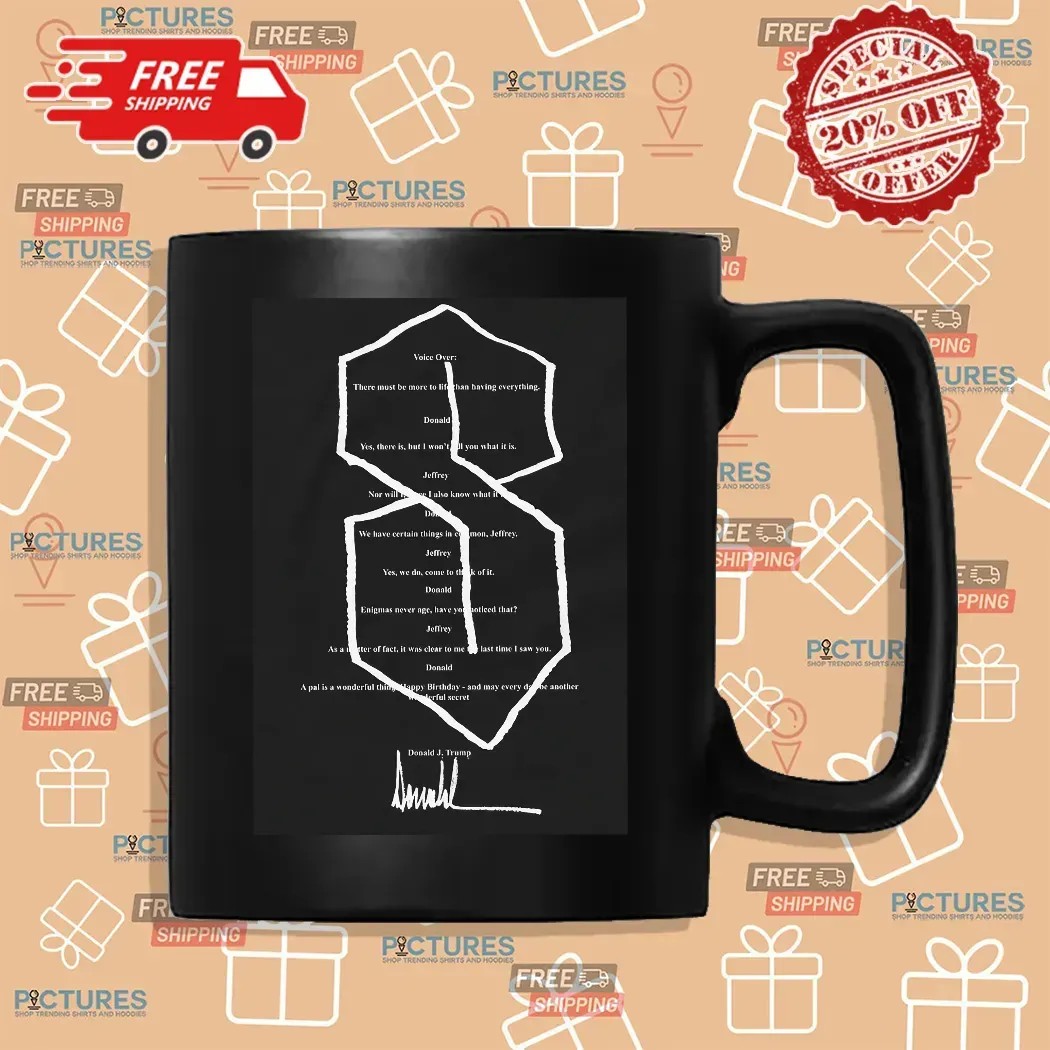 The Cool S Birthday Card Signature Donald Trump To Jeffrey Meme T Shirt