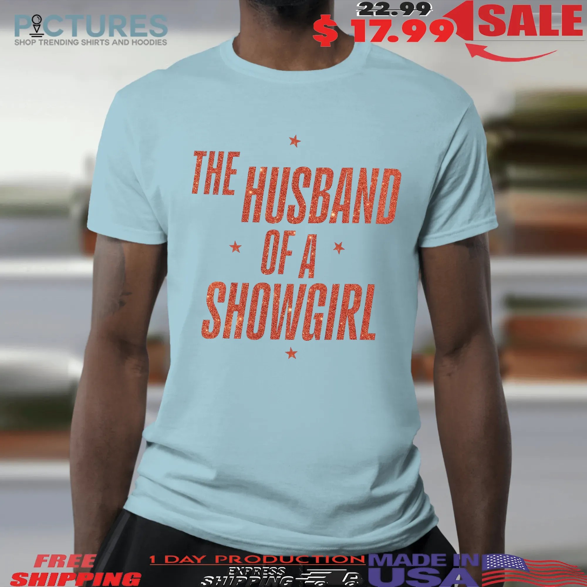 The Husband Of A Showgirl T Shirt