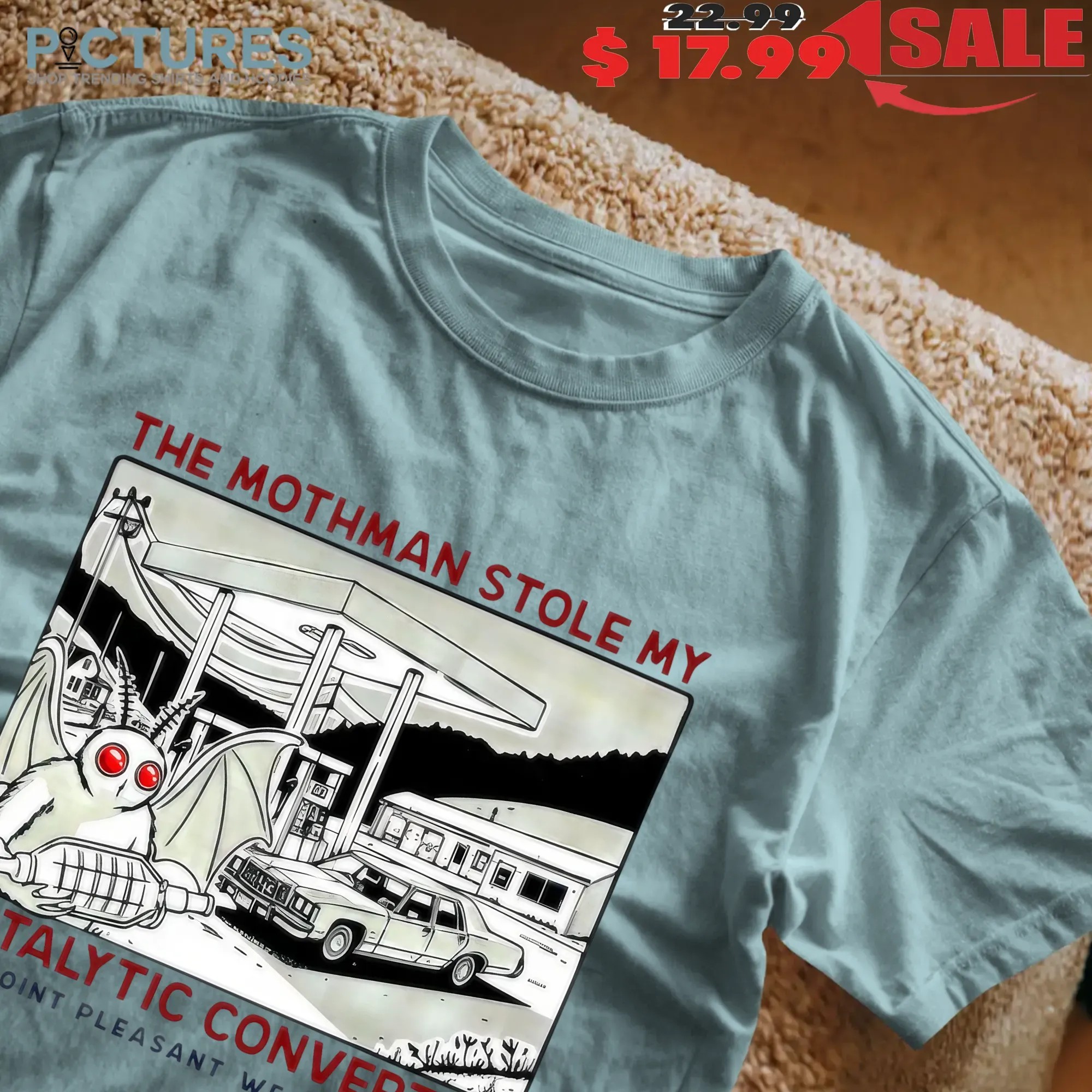 The Mothman Stole My Catalytic Converter Point Pleasant West Virginia T Shirt