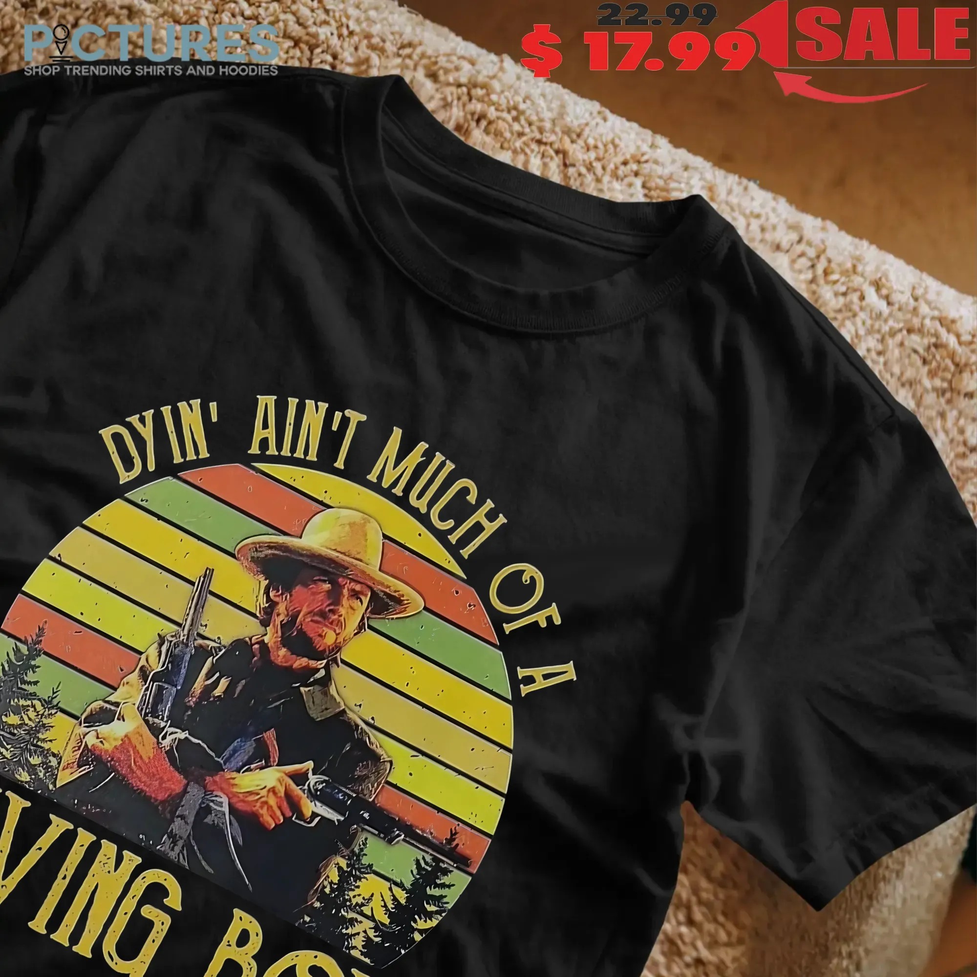 The Outlaw Josey Wales Dying Ain't Much Of Living Boy Vintage T Shirt