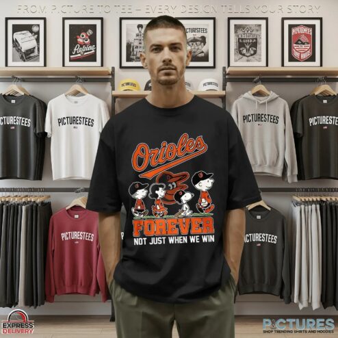 The Peanuts Baltimore Orioles Show Forever Not Just When We Win Baseball Mashup T Shirt