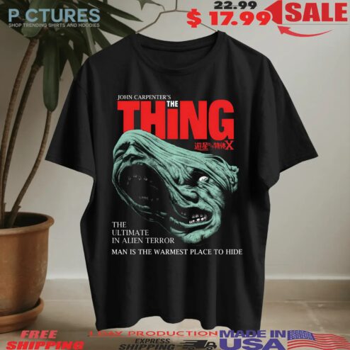 The Thing John Carpenter Cult The Ultimate In Alien Terror Man Is The Warmest Place To Hide Horror Movie Halloween T Shirt