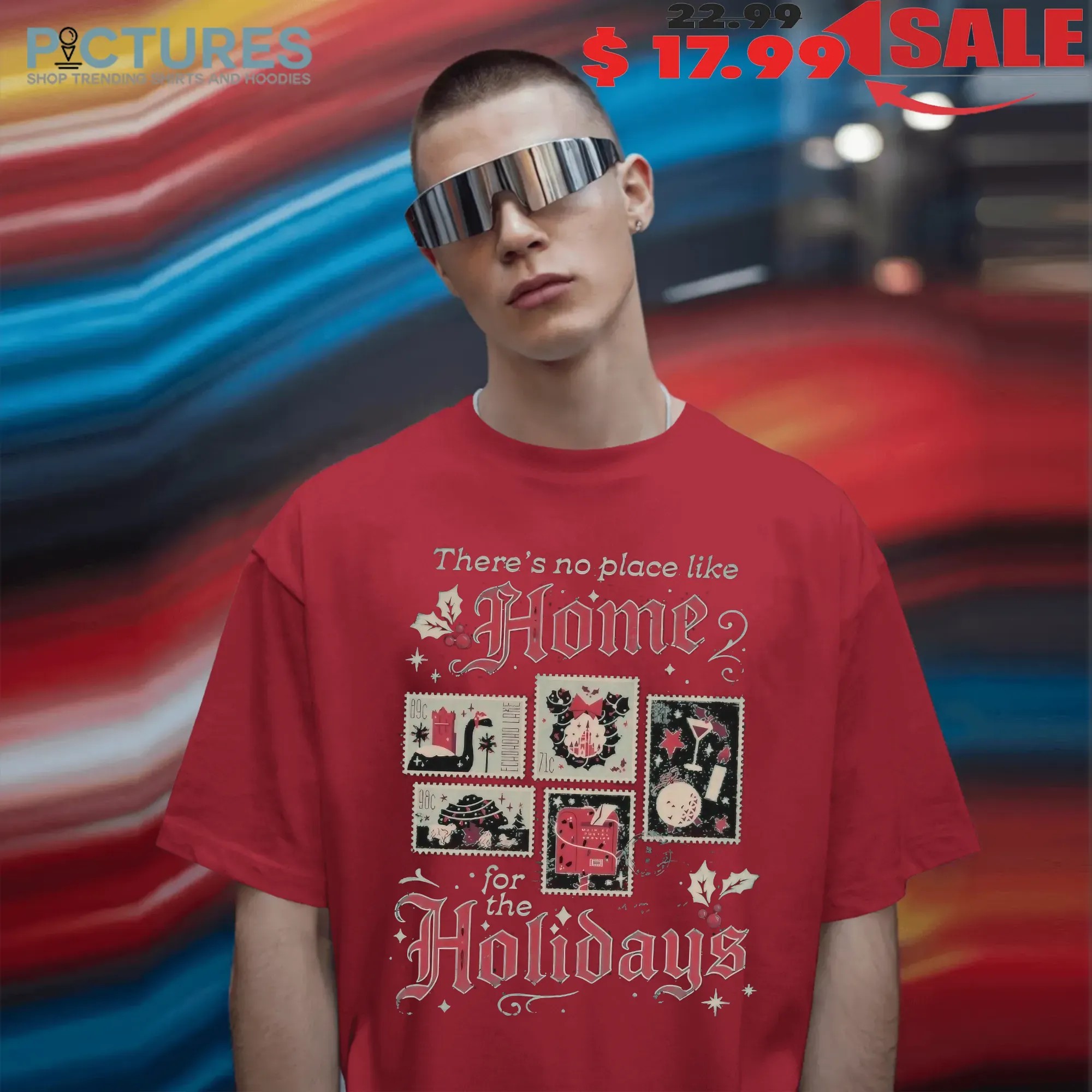 There’s No Place Like Home For The Holidays Christmas T Shirt