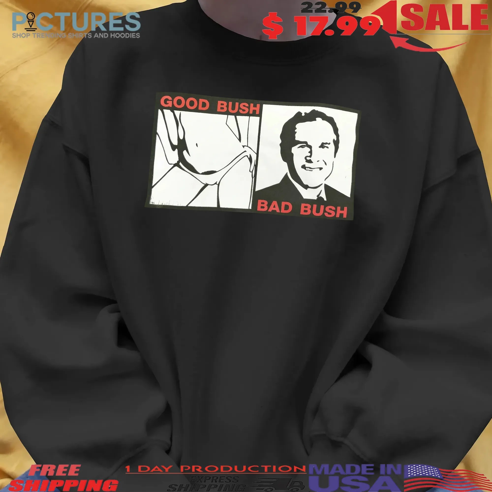 Thy Kingdom Come Good Bush Bad Bush George W Bush Comedy T Shirt