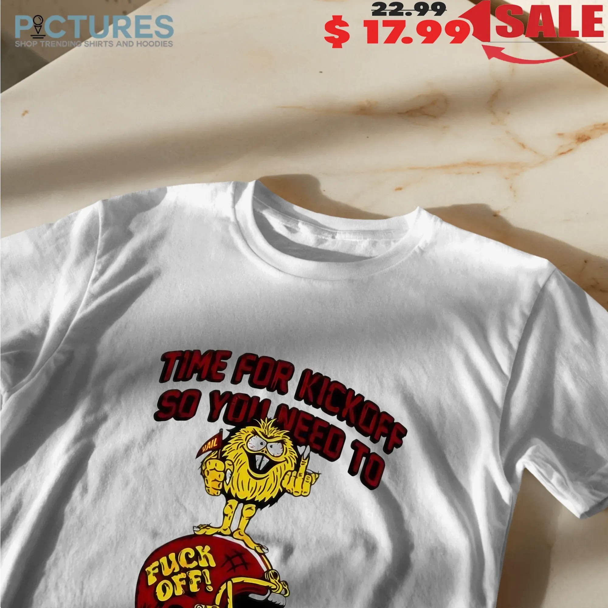 Time For Kickoff So You Need To Football Fan T Shirt