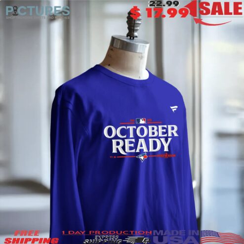 Toronto Blue Jays October Ready MLB 2025 Postseason T Shirt