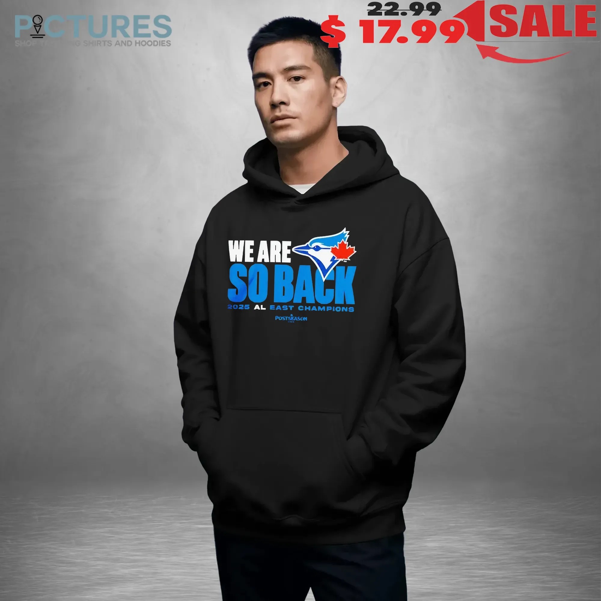 Toronto Blue Jays We Are So Back 2025 Al East Champions MLB Postseason T Shirt