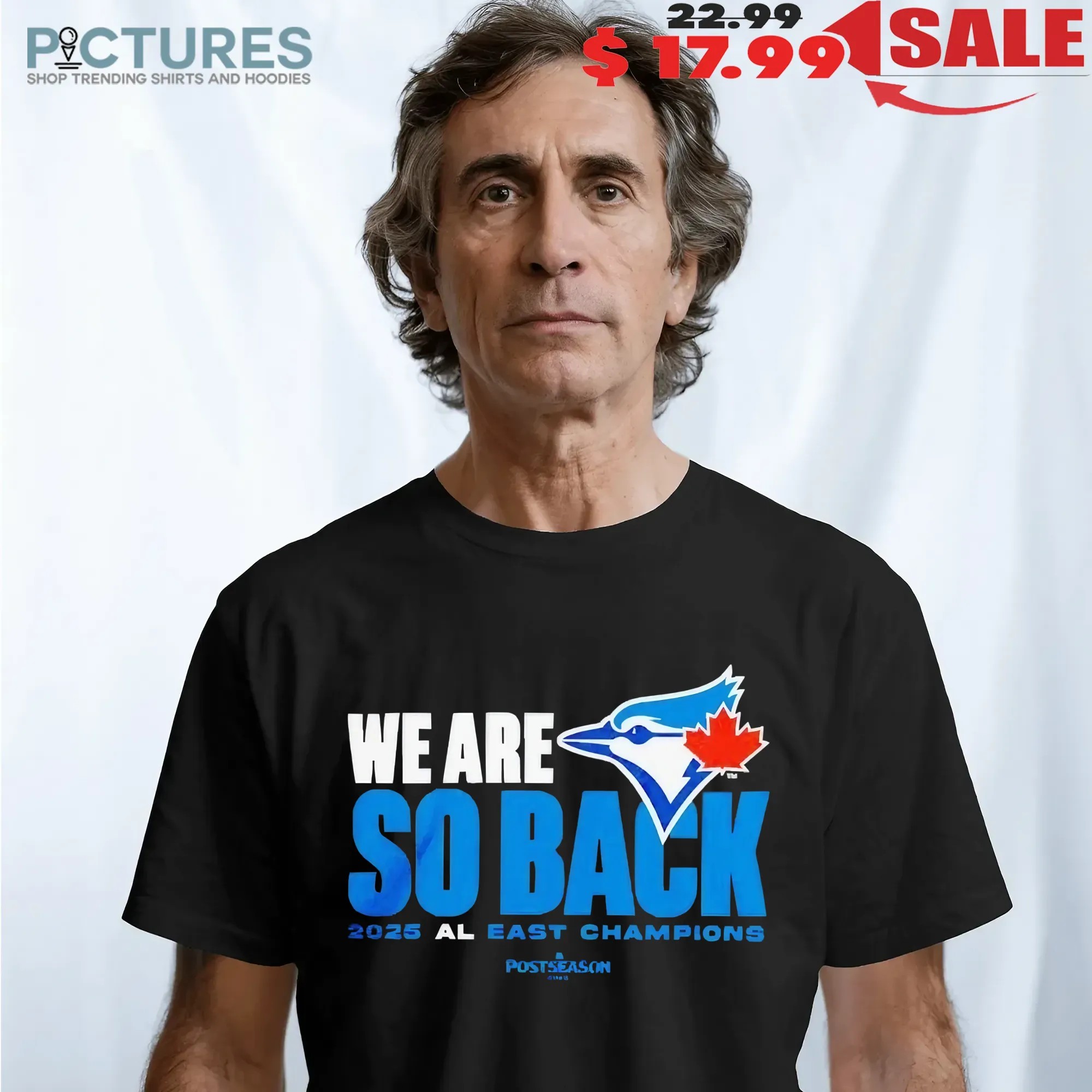 Toronto Blue Jays We Are So Back 2025 Al East Champions MLB Postseason T Shirt