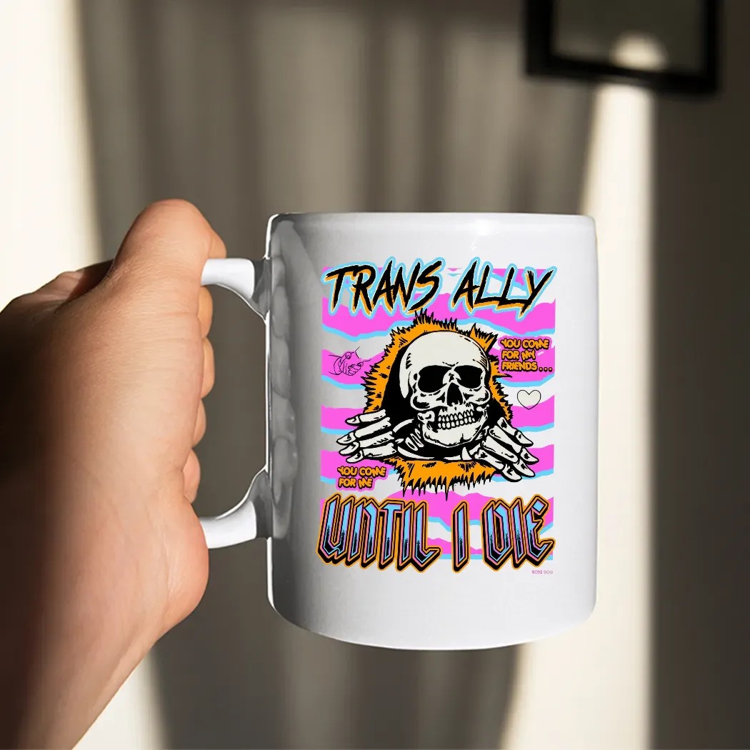 Trans Ally Until I Die You Come For Me Skeleton T Shirt