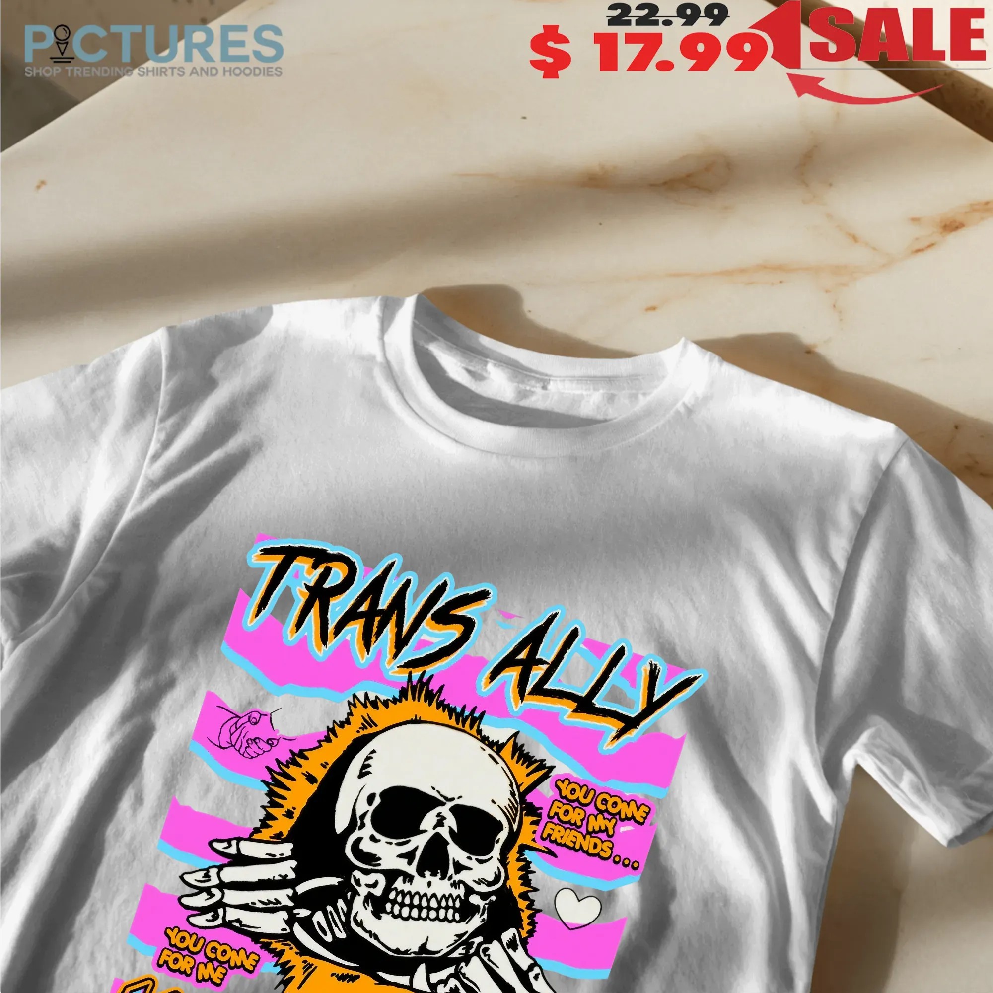 Trans Ally Until I Die You Come For Me Skeleton T Shirt