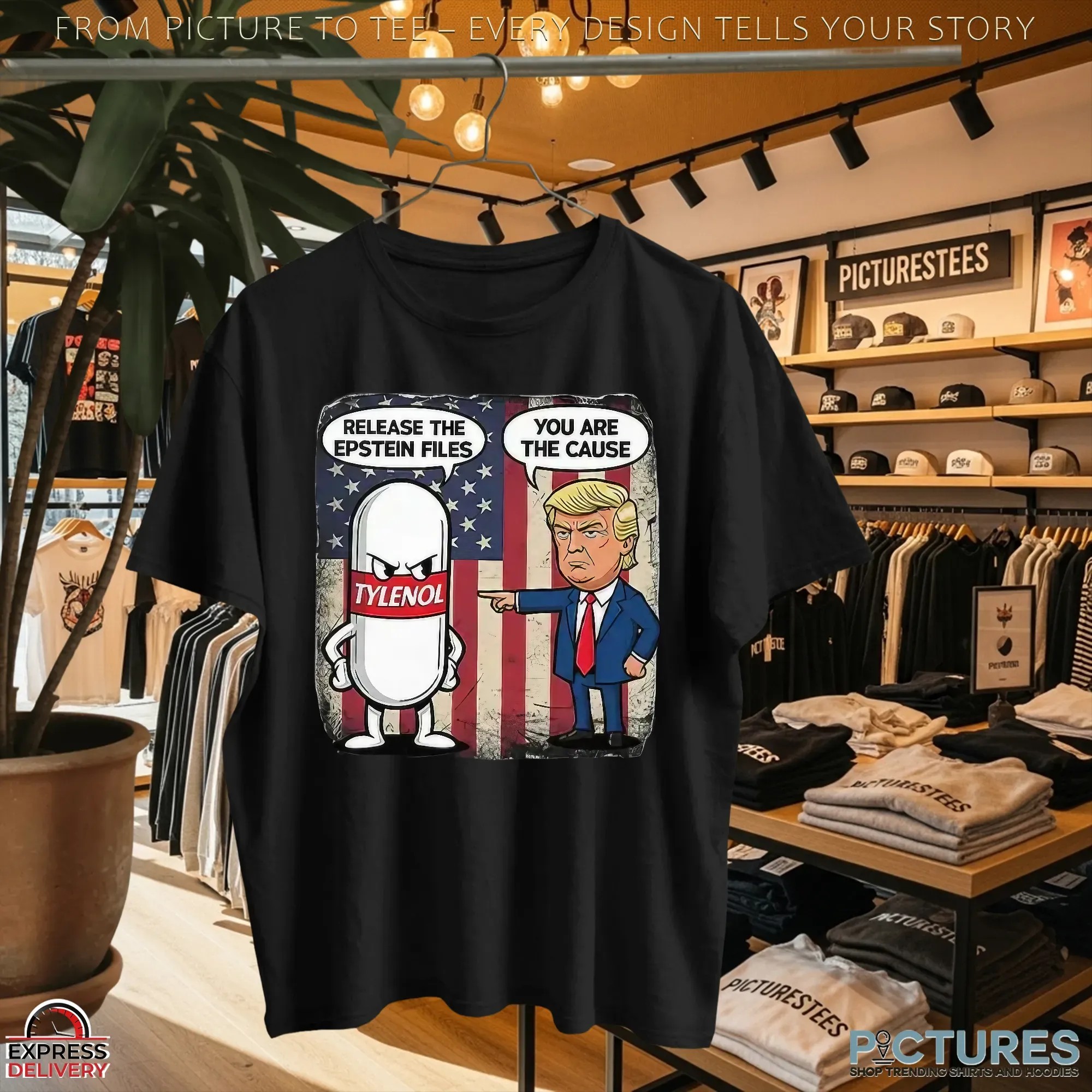 Trump You Are The Cause Tylenol Release The Epstein Files T Shirt