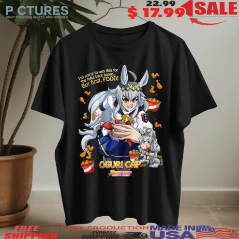Uma Musume Pretty Derby Oguri Cap Anime I'm Going To Win This For The Forks Back Home But First Food Gamer T Shirt
