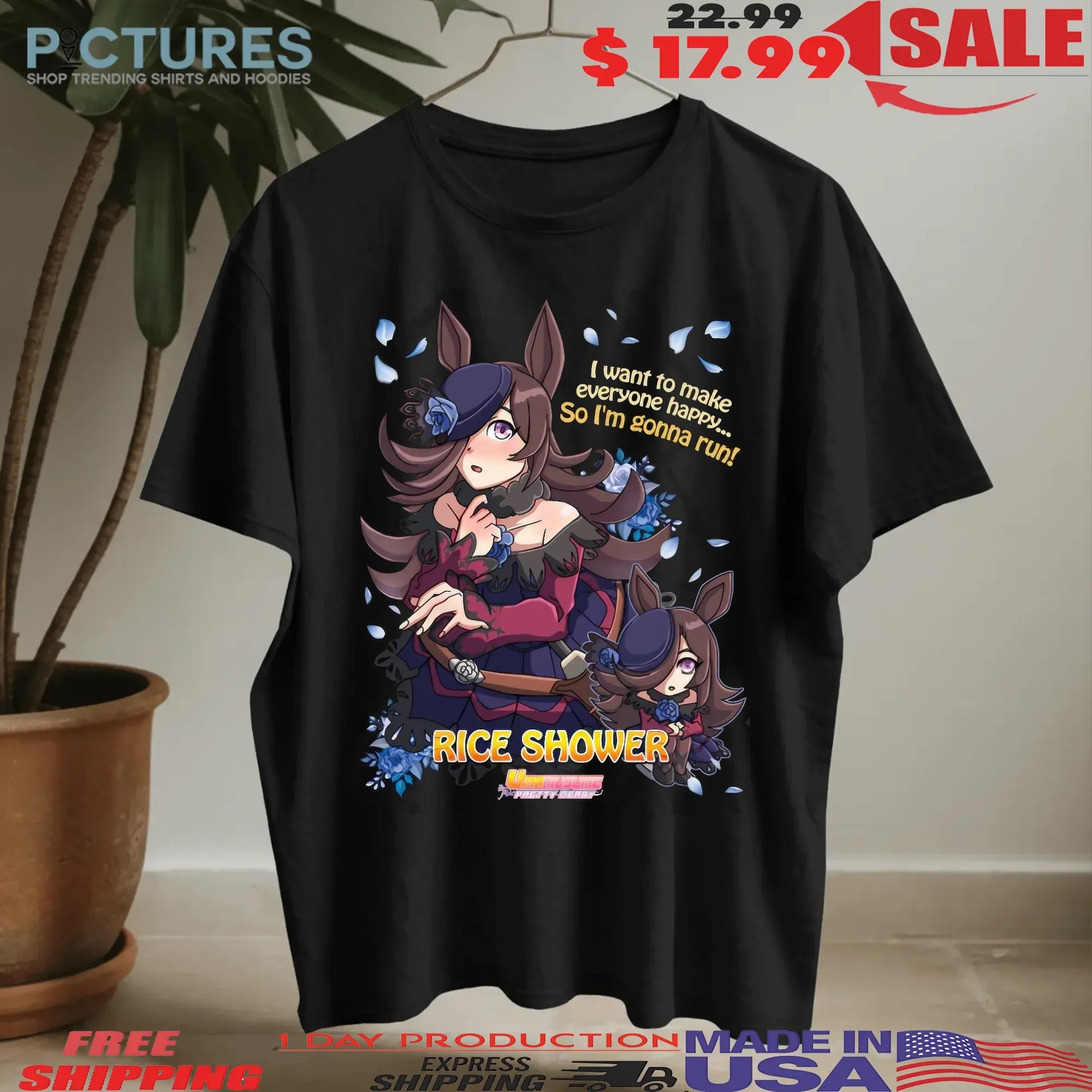 Uma Musume Pretty Derby Rice Shower I Want To Make Everyone Happy So I'm Gonna Run Anime Gamer T Shirt