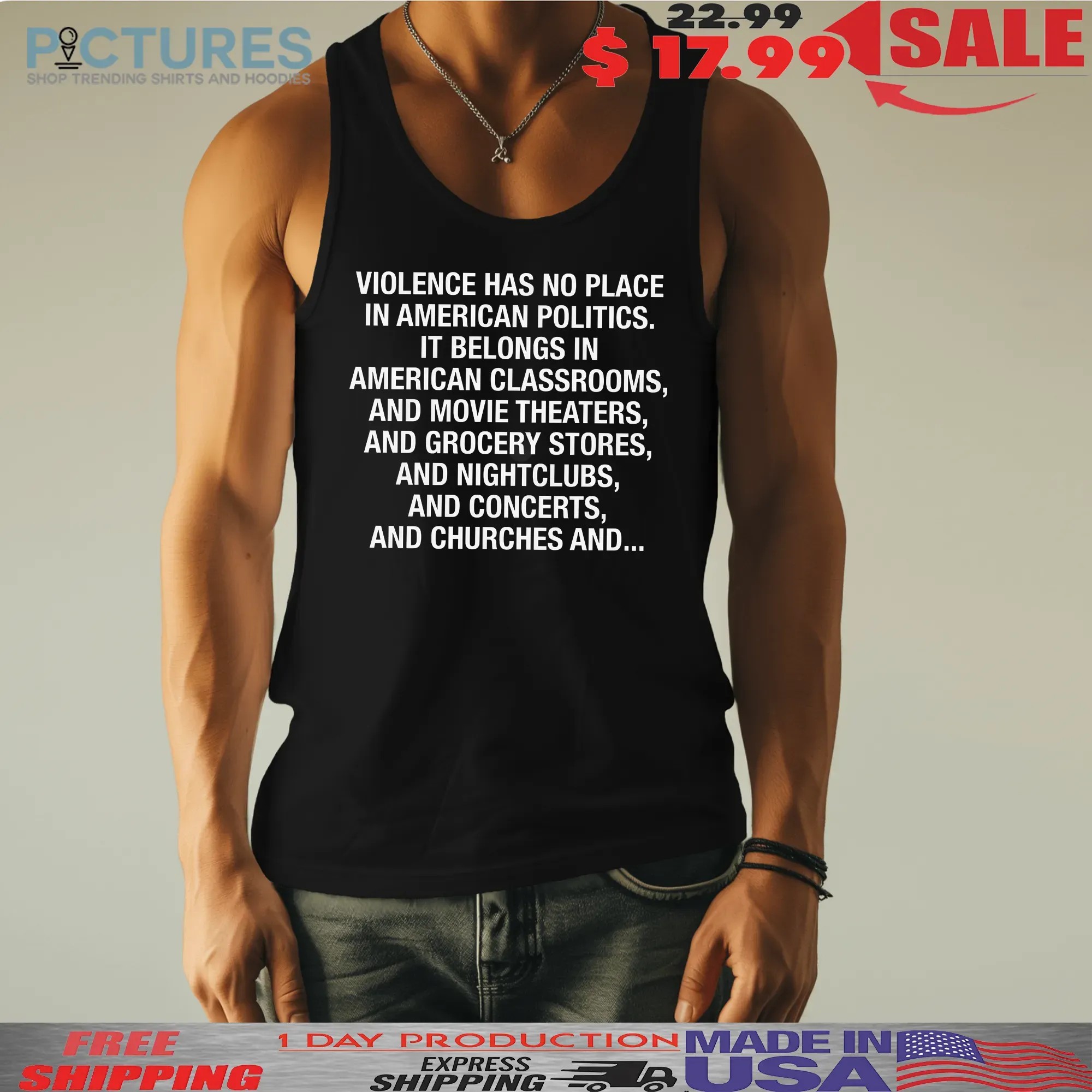 Violence Has No Place In American Politics It Belongs In American Classrooms T Shirt