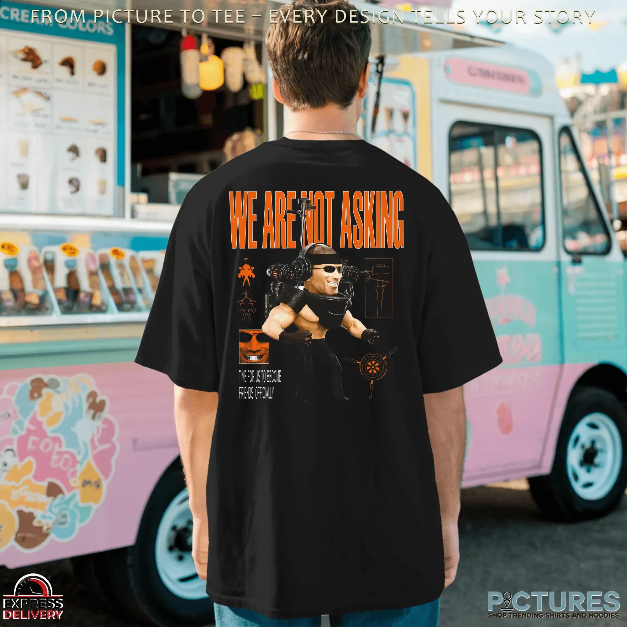 We Are Not Asking Mutant Time For Us To Become Friends Officially T Shirt