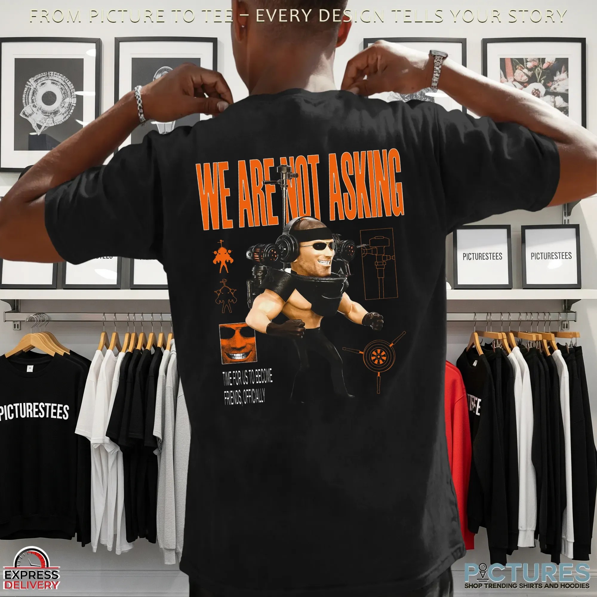 We Are Not Asking Mutant Time For Us To Become Friends Officially T Shirt